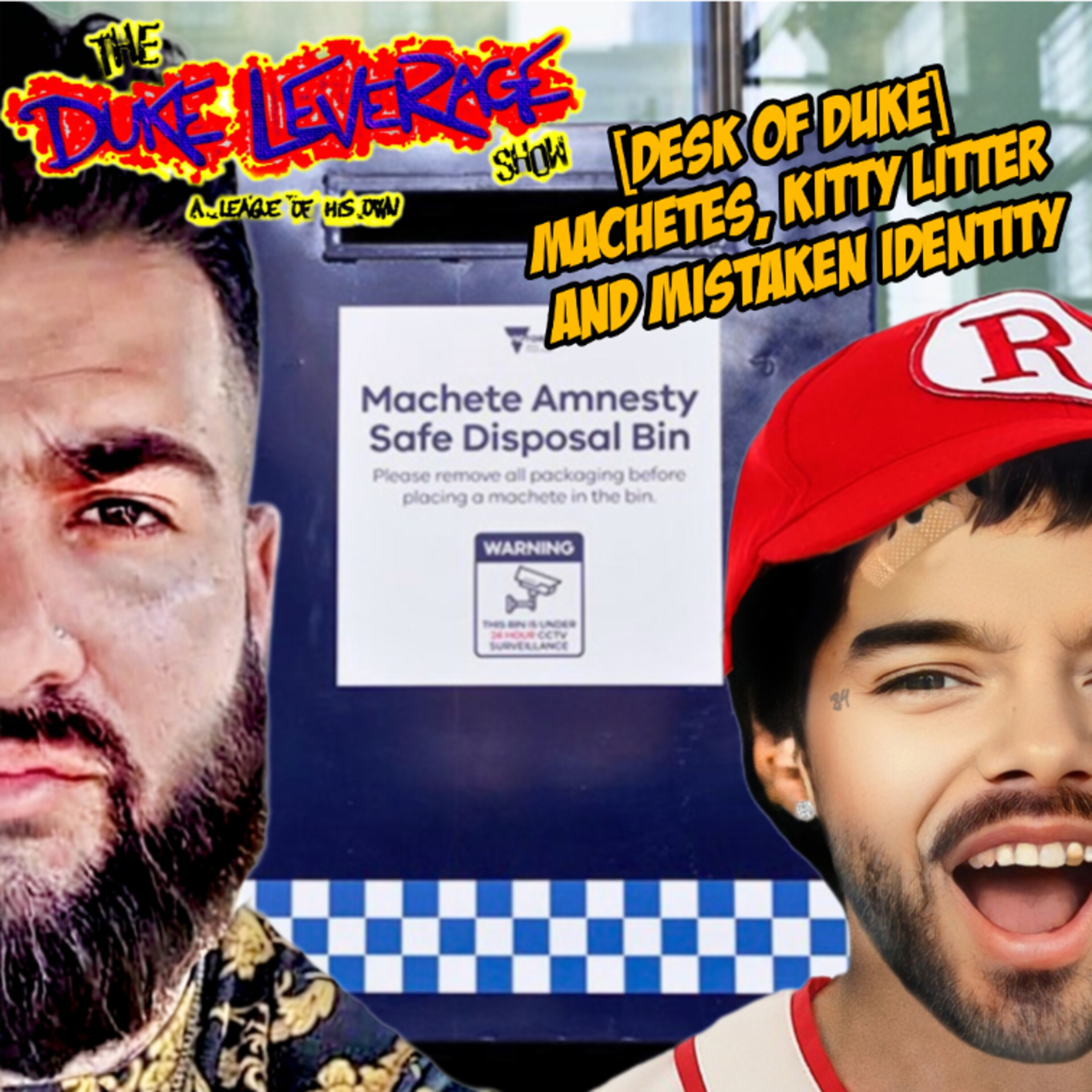 [Desk of Duke]_22-08-25_Machetes, Kitty Litter and Mistaken Identity thumbnail