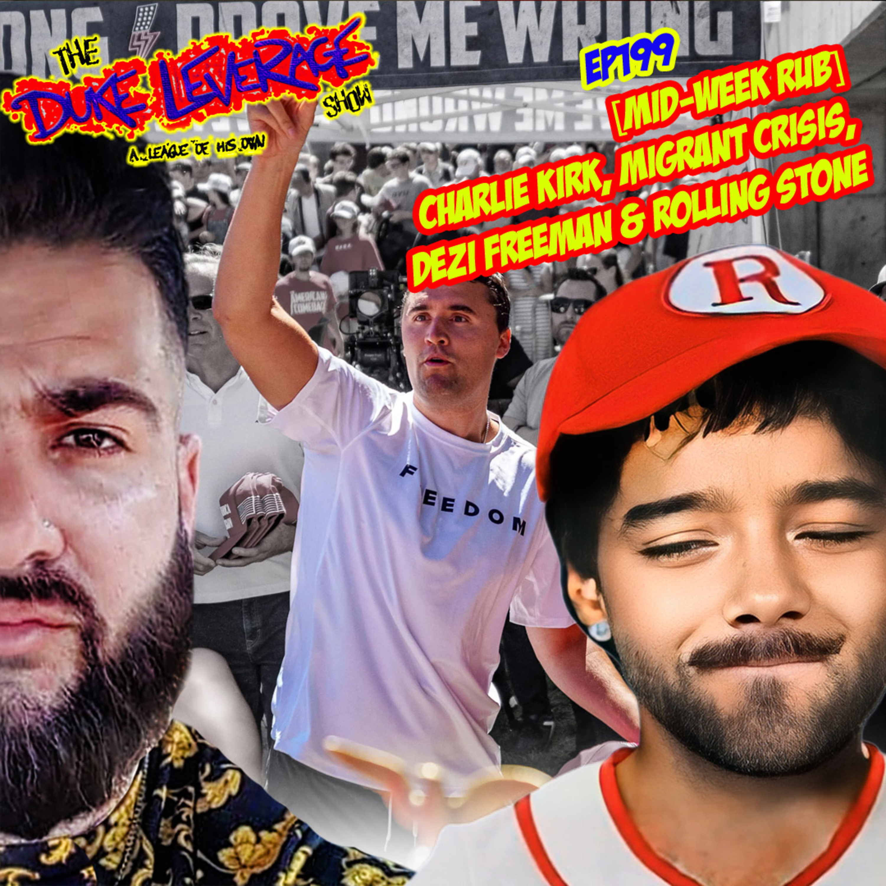 EP199_[Mid-Week Rub] Charlie Kirk, Migrant Crisis, Dezi Freeman & Rolling Stone thumbnail