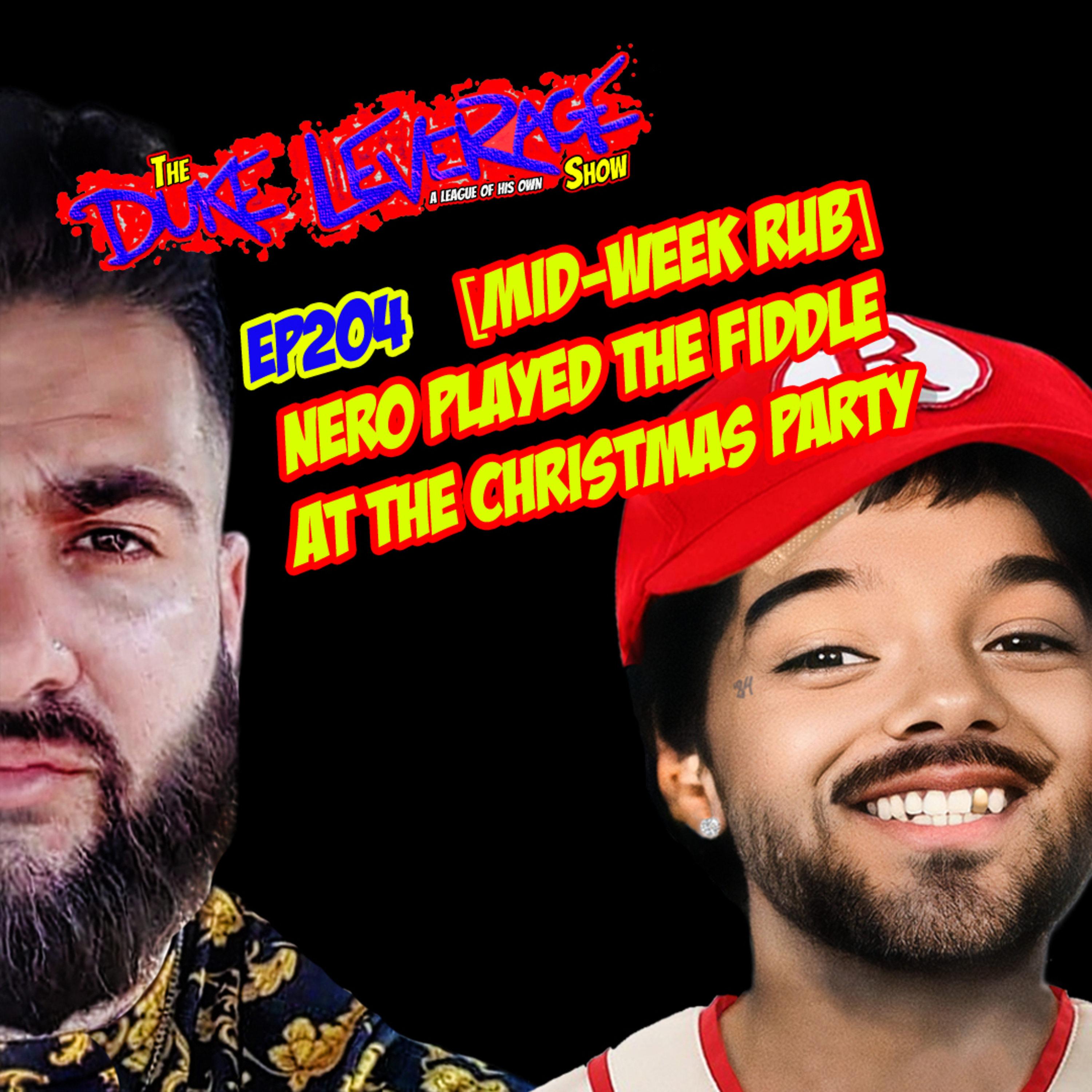 EP204_[Mid-week Rub] Nero Played the Fiddle at the Christmas Party thumbnail