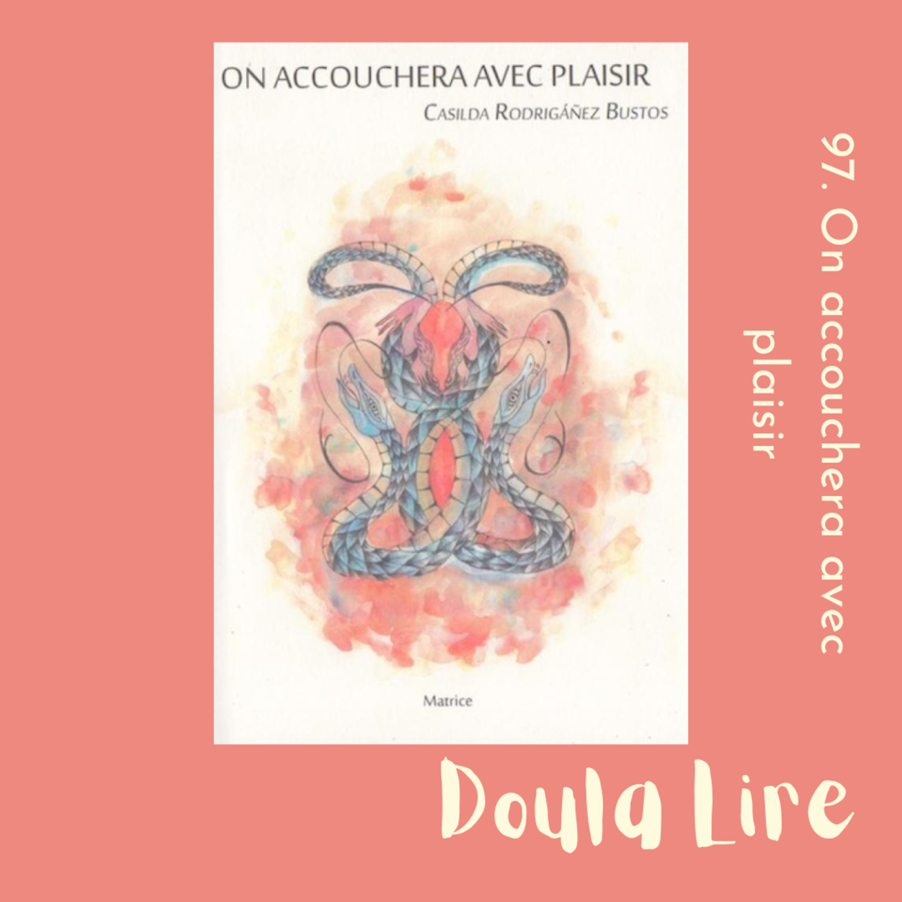 97. On accouchera avec plaisir