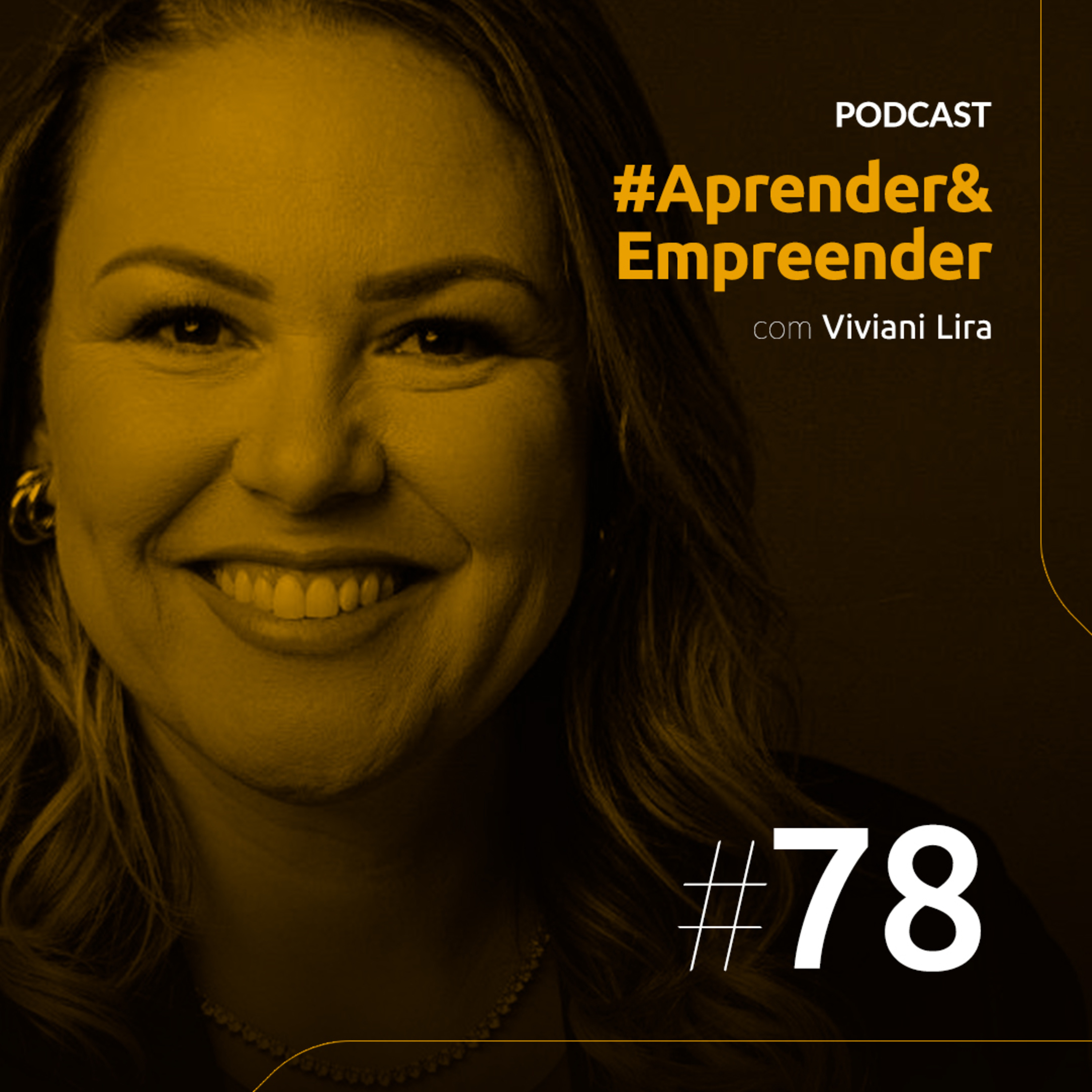 Empreender#78 - Tenha Interesse pelo Paciente, com Viviani Lira episode artwork