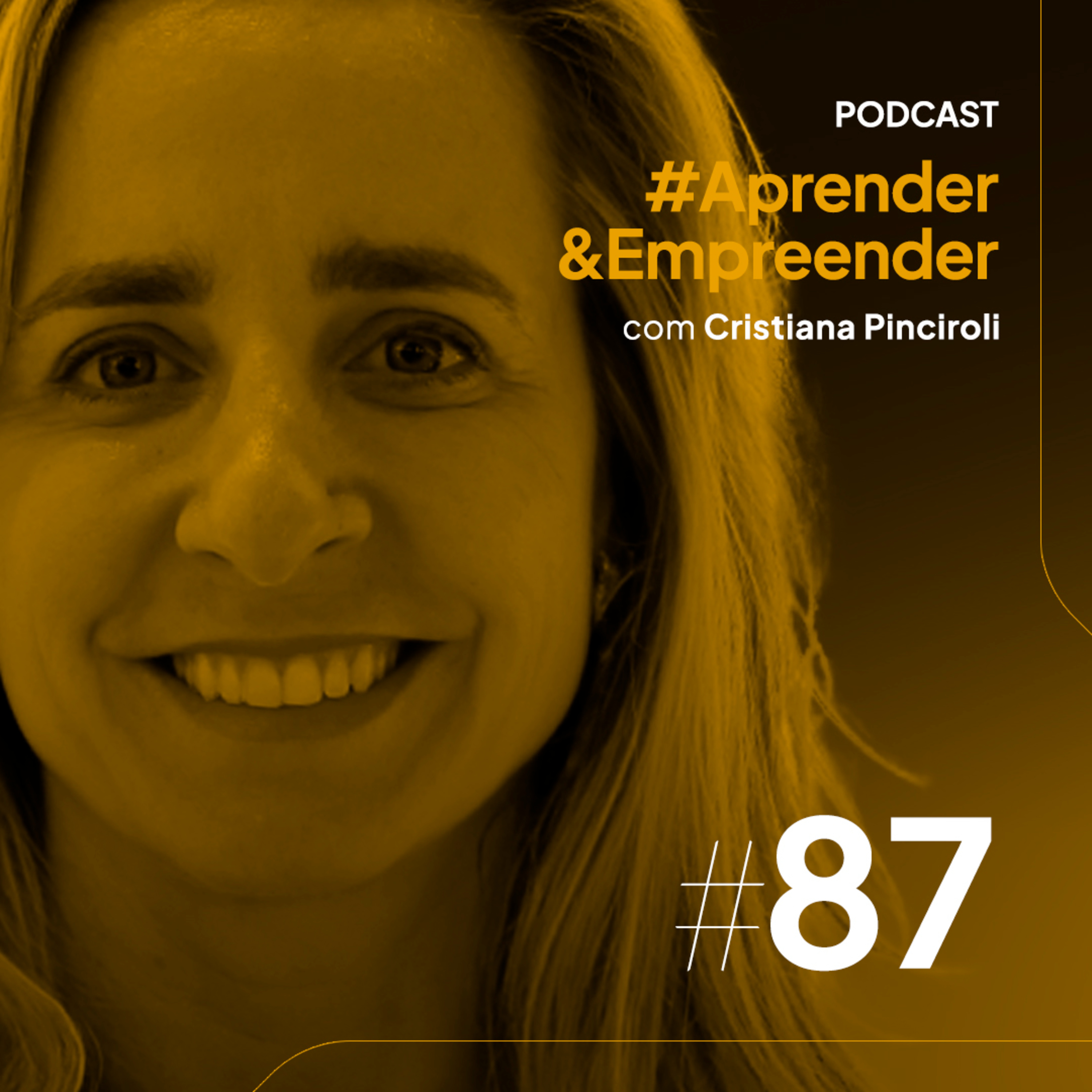Empreender #87 - Encontre o seu Lindo Inimigo com Cristiana Pinciroli