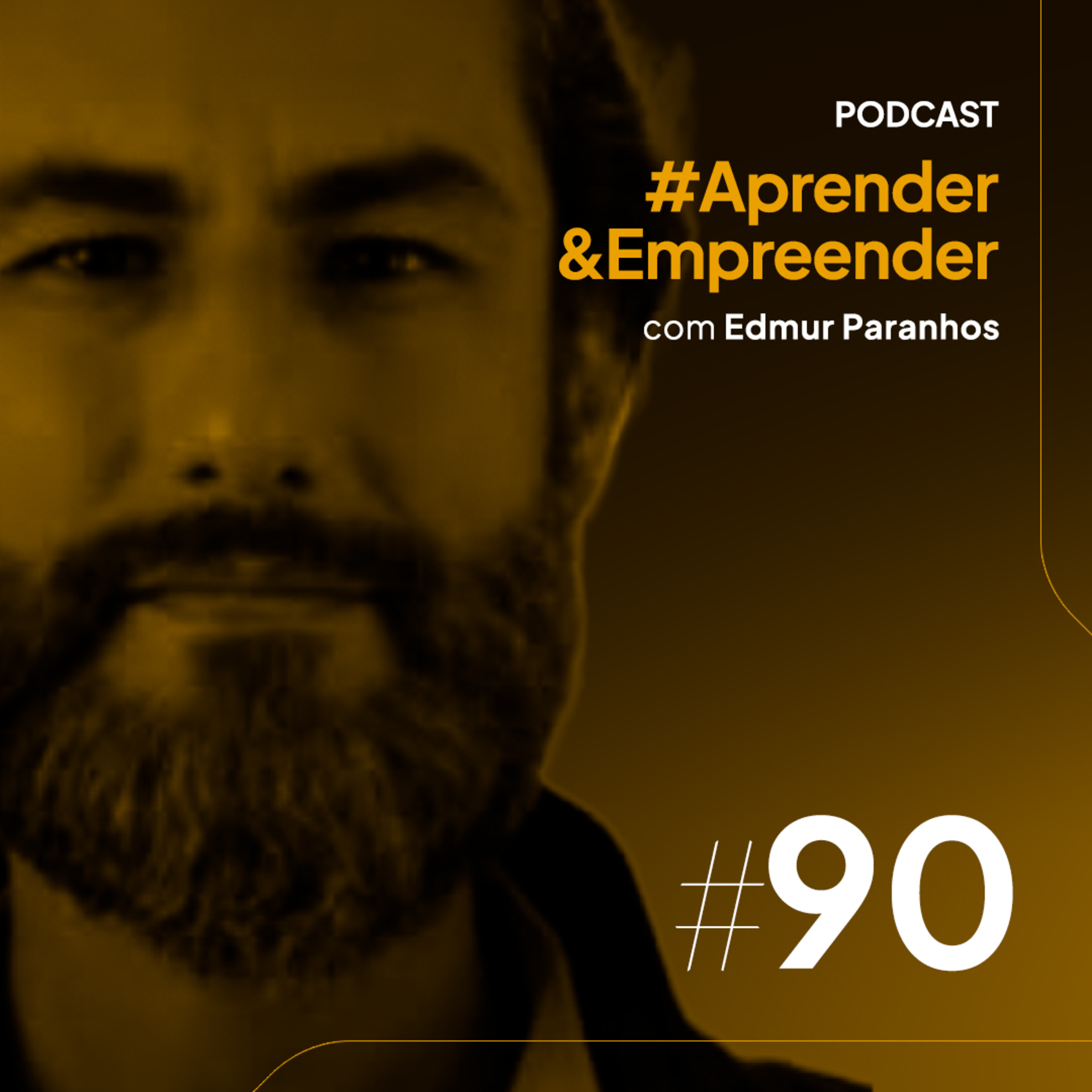 Empreender #90 - O peso Silencioso de Cuidar com Edmur Paranhos