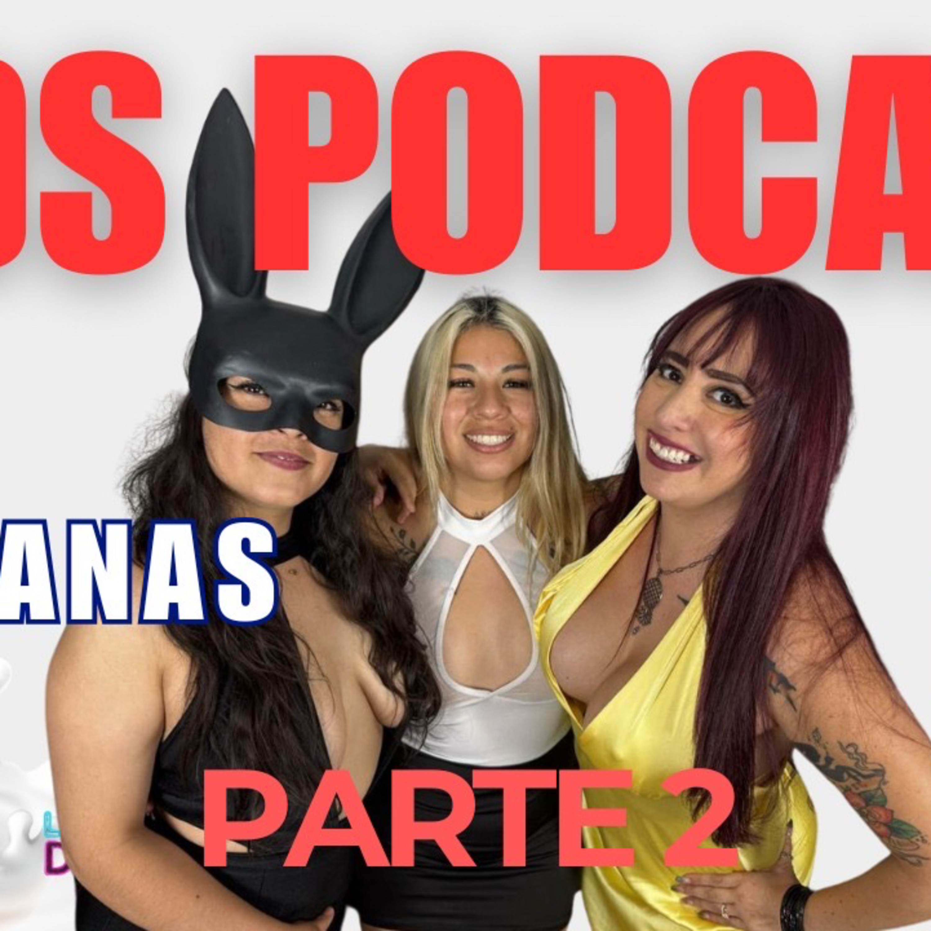 EDSPODCAST. HERMANAS DE LECHE / PARTE 2 - Sam y Tiffany vuelven a EDS con grandes experiencias 🫦😈