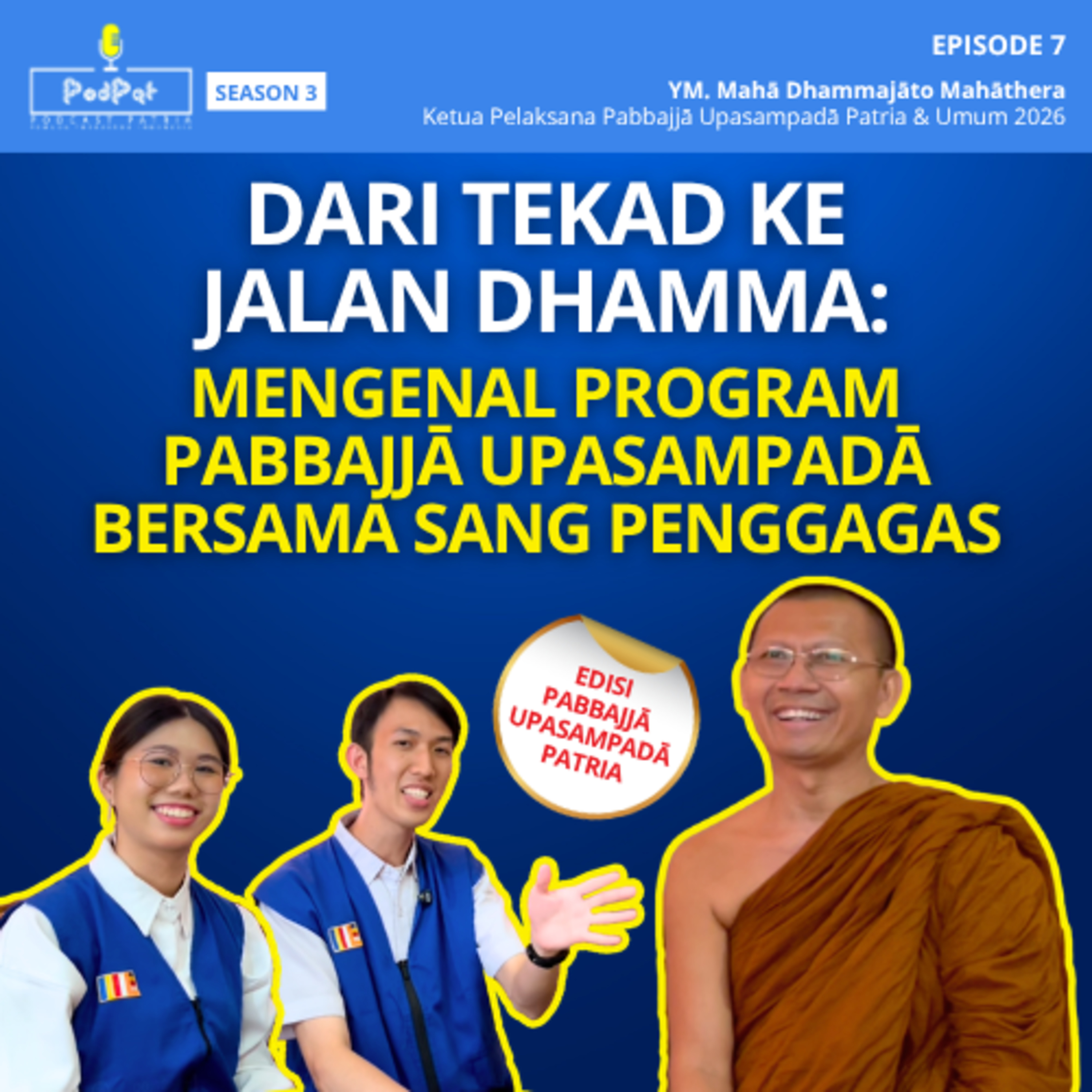 Dari Tekad ke Jalan Dhamma: Mengenal Program Pabbajjā Upasampadā Bersama Sang Penggagas episode artwork