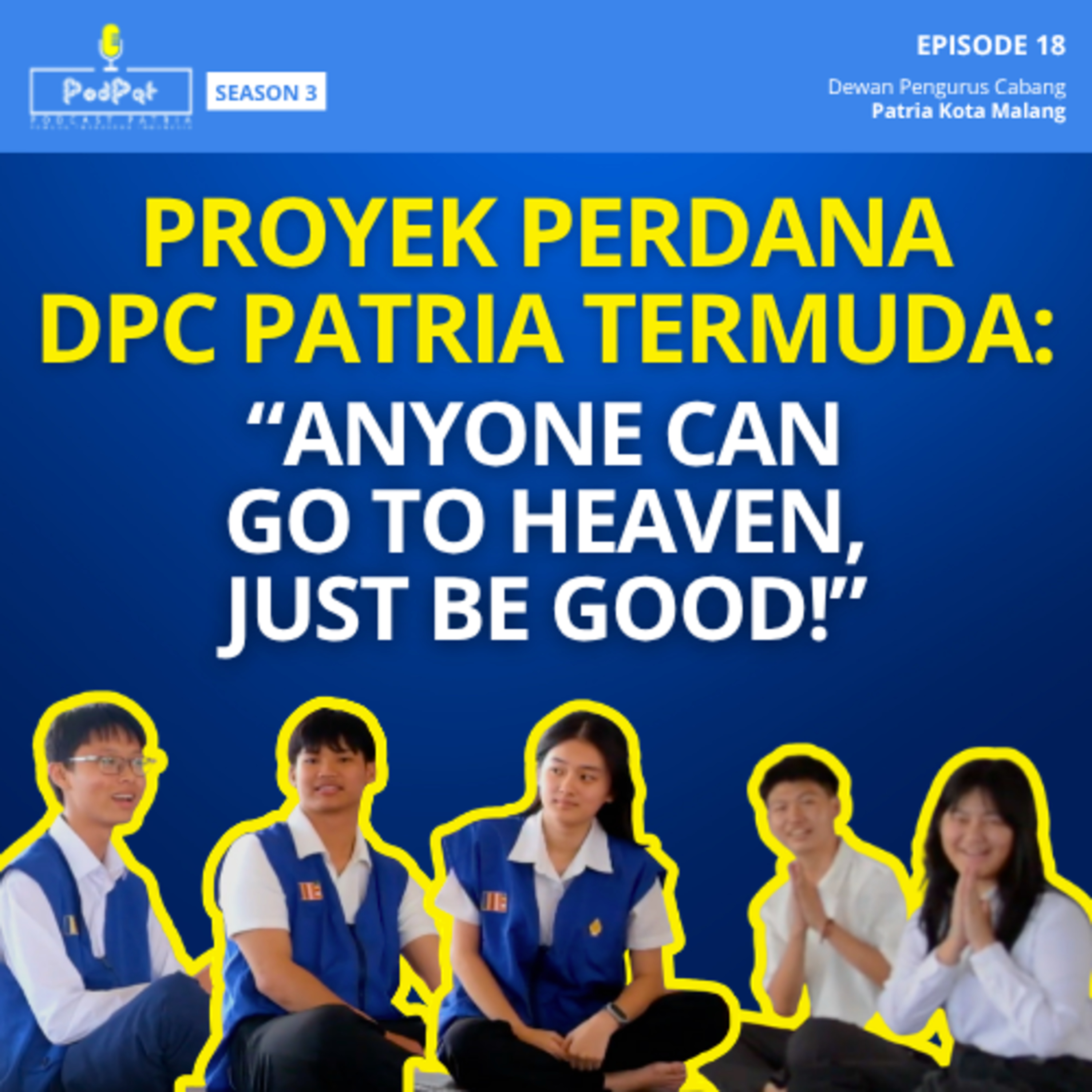 Proyek Pertama DPC Patria Termuda: Anyone Can Go to Heaven, Just Be Good!" episode artwork