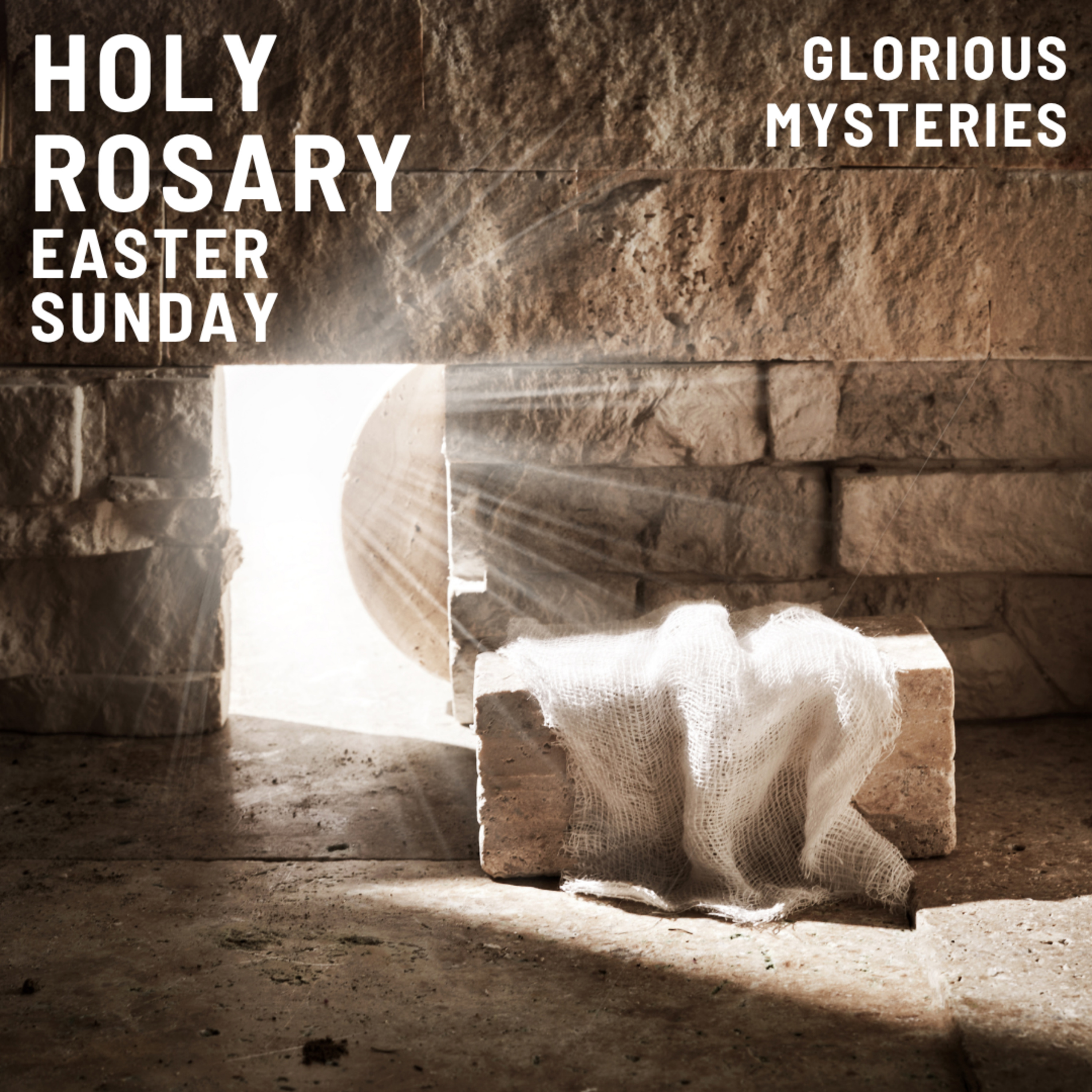 EASTER SUNDAY Rosary -- Glorious Mysteries (April 5)