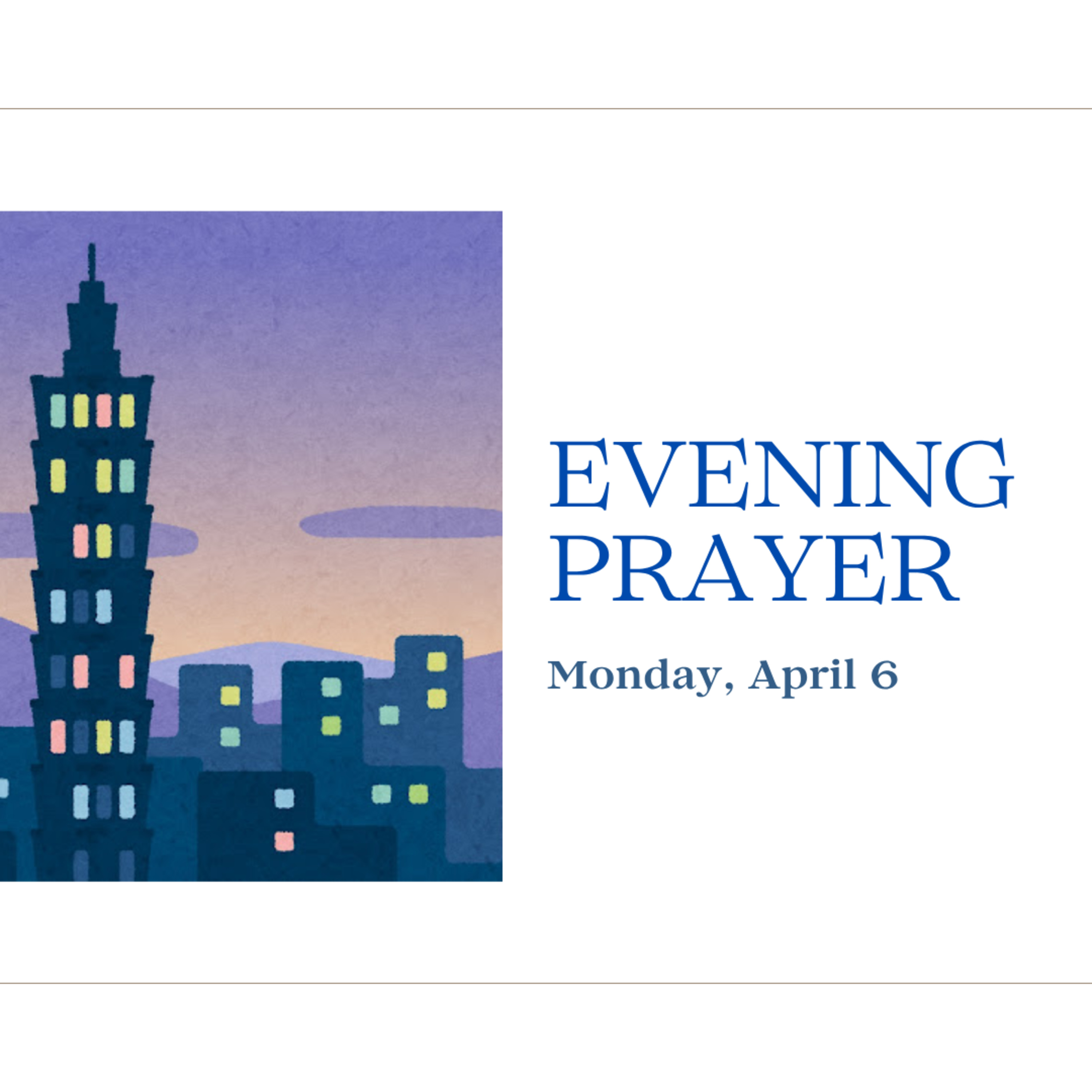 Today's NIGHT TIME PRAYER -- Monday (April 6)