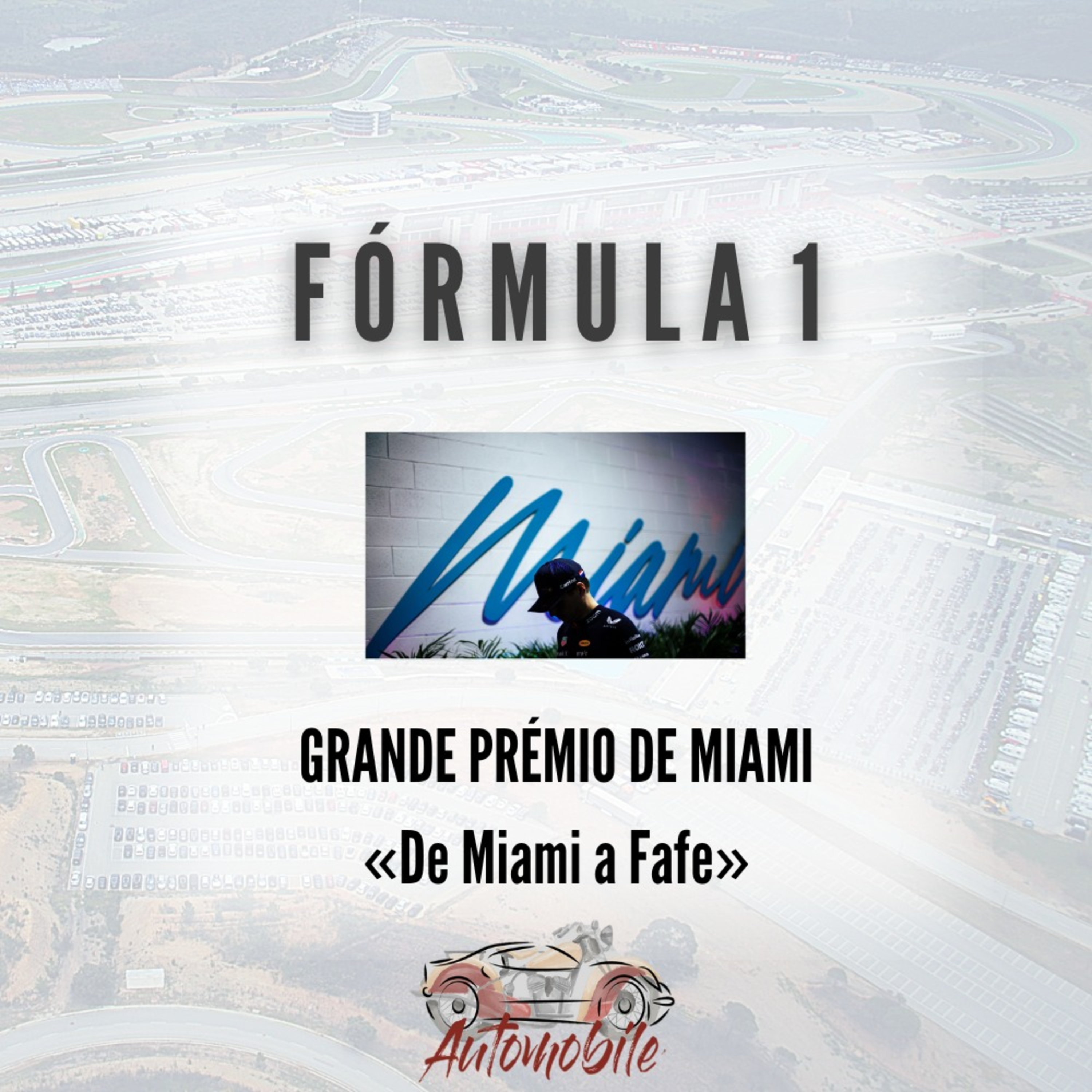 Automobile - GP Miami F1 - De Miami a Fafe