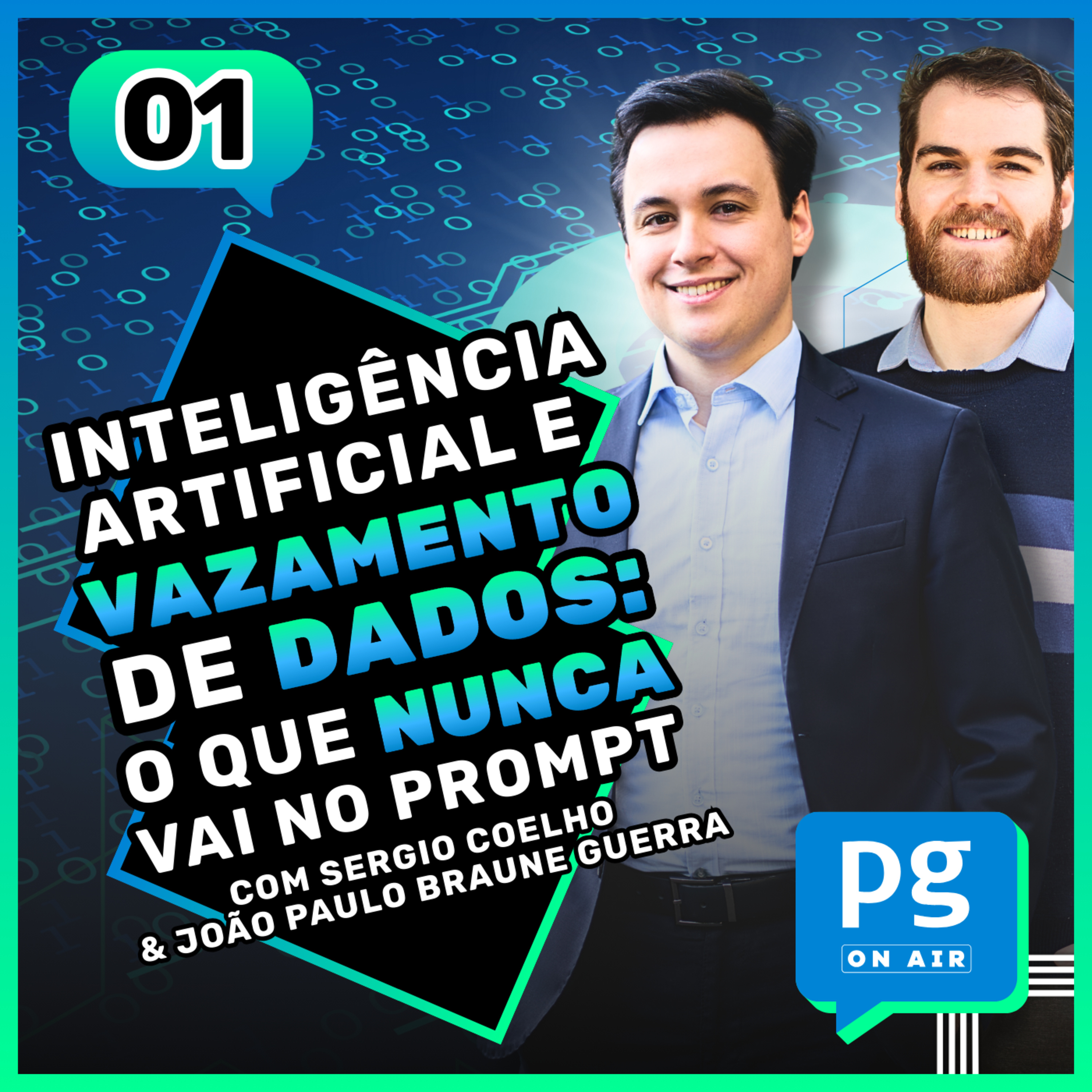 IA e Vazamento de Dados: o que NUNCA vai no prompt! - #01 episode artwork