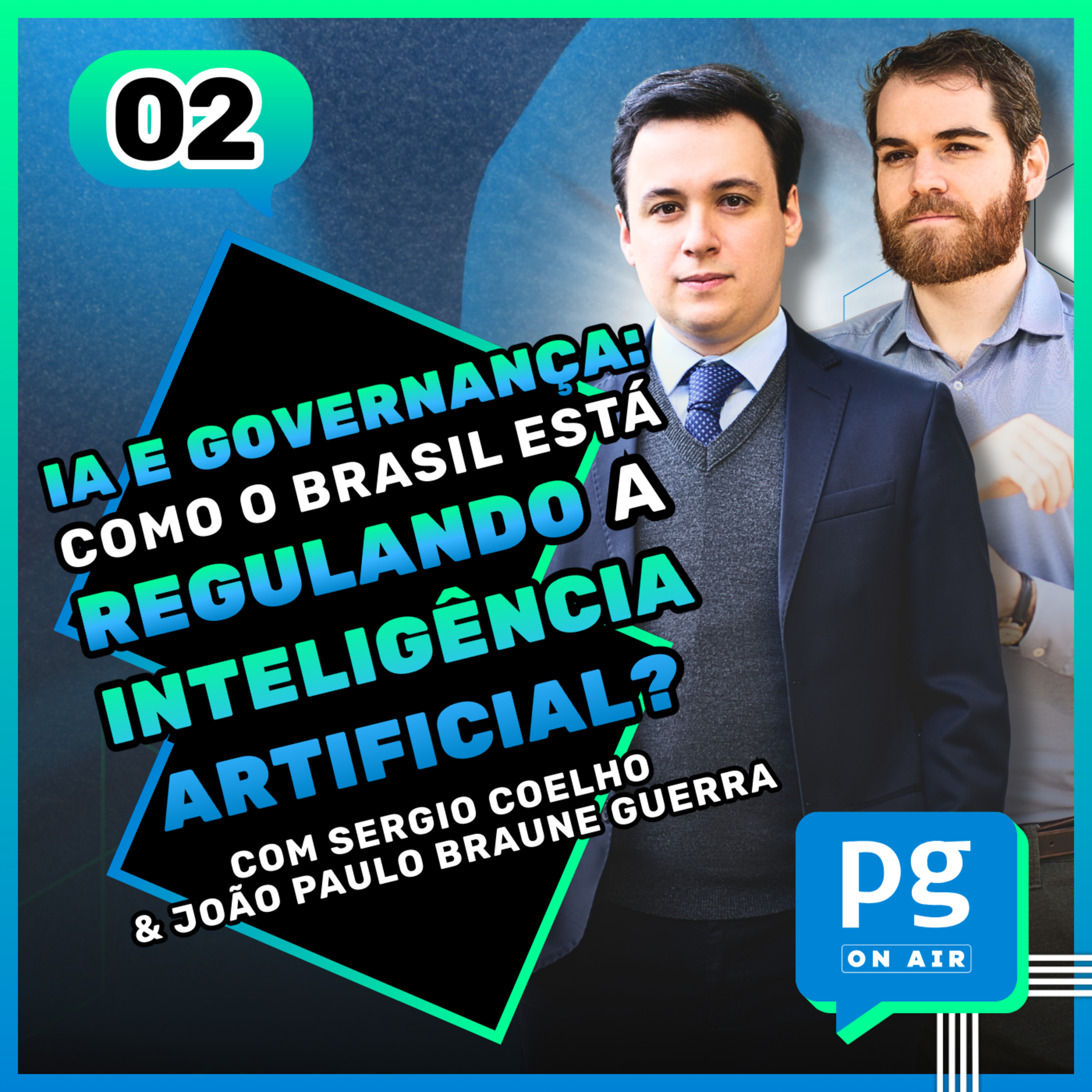 IA e Governança: como o Brasil está regulando a Inteligência Artificial? - #02 episode artwork