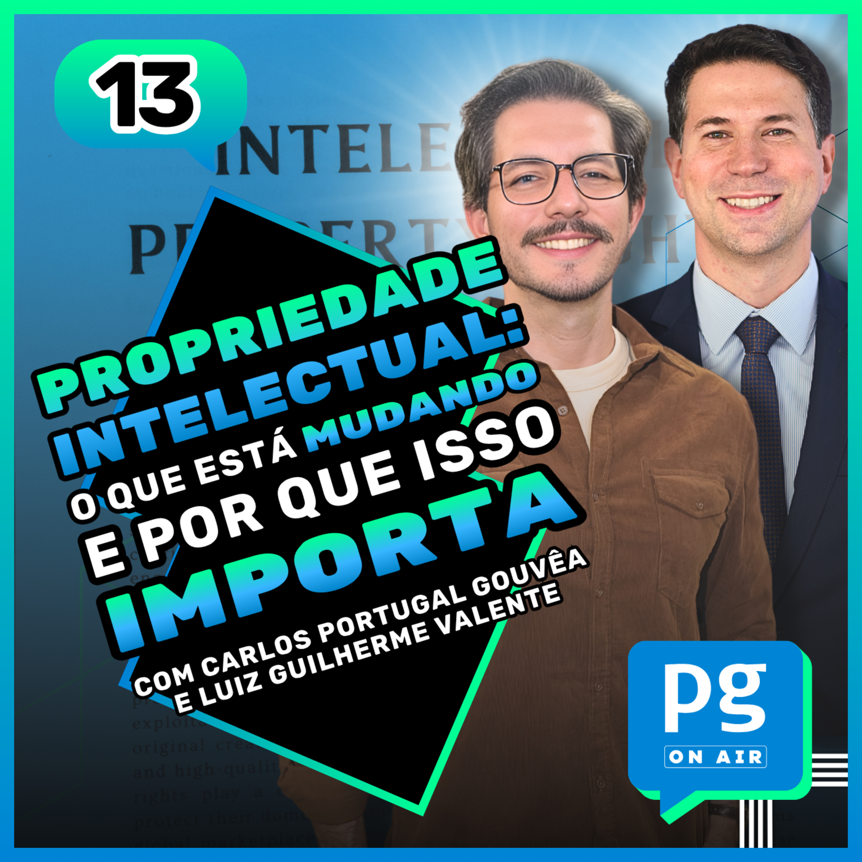 Propriedade Intelectual: o que está mudando e por que isso importa episode artwork
