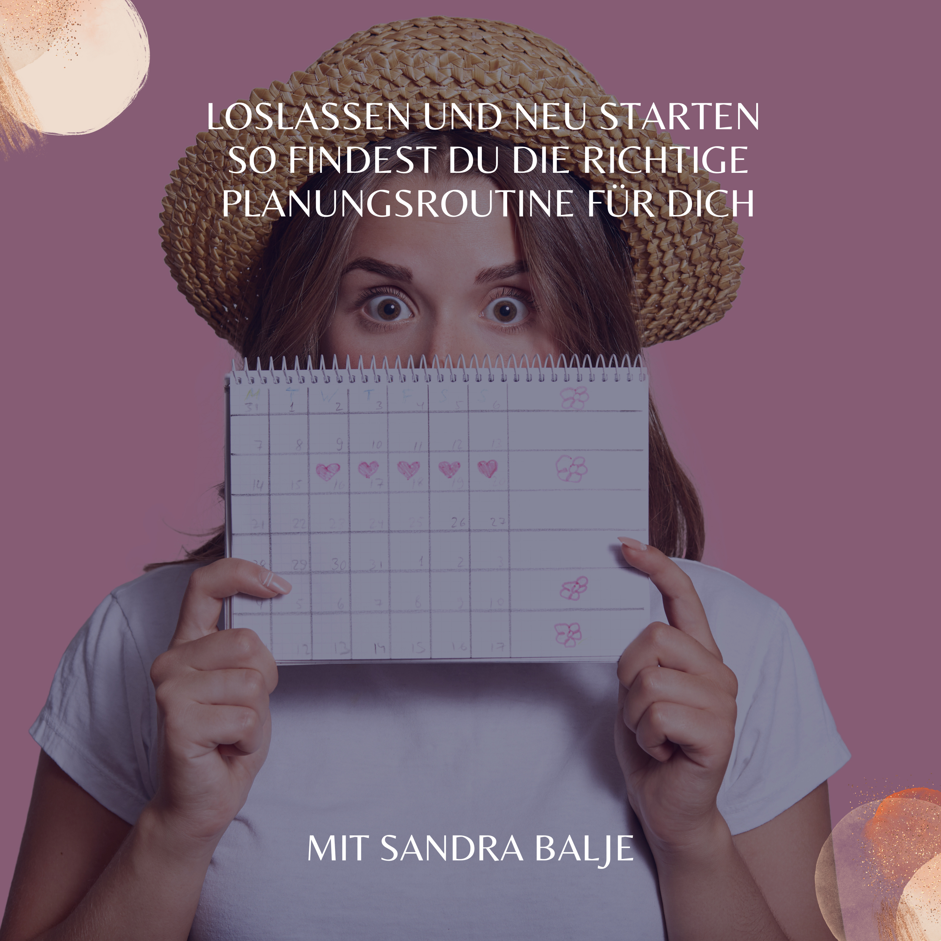 Staffel 6 -Folge 37 "Loslassen und neu starten – So findest du die richtige Planungsroutine für dich" episode artwork