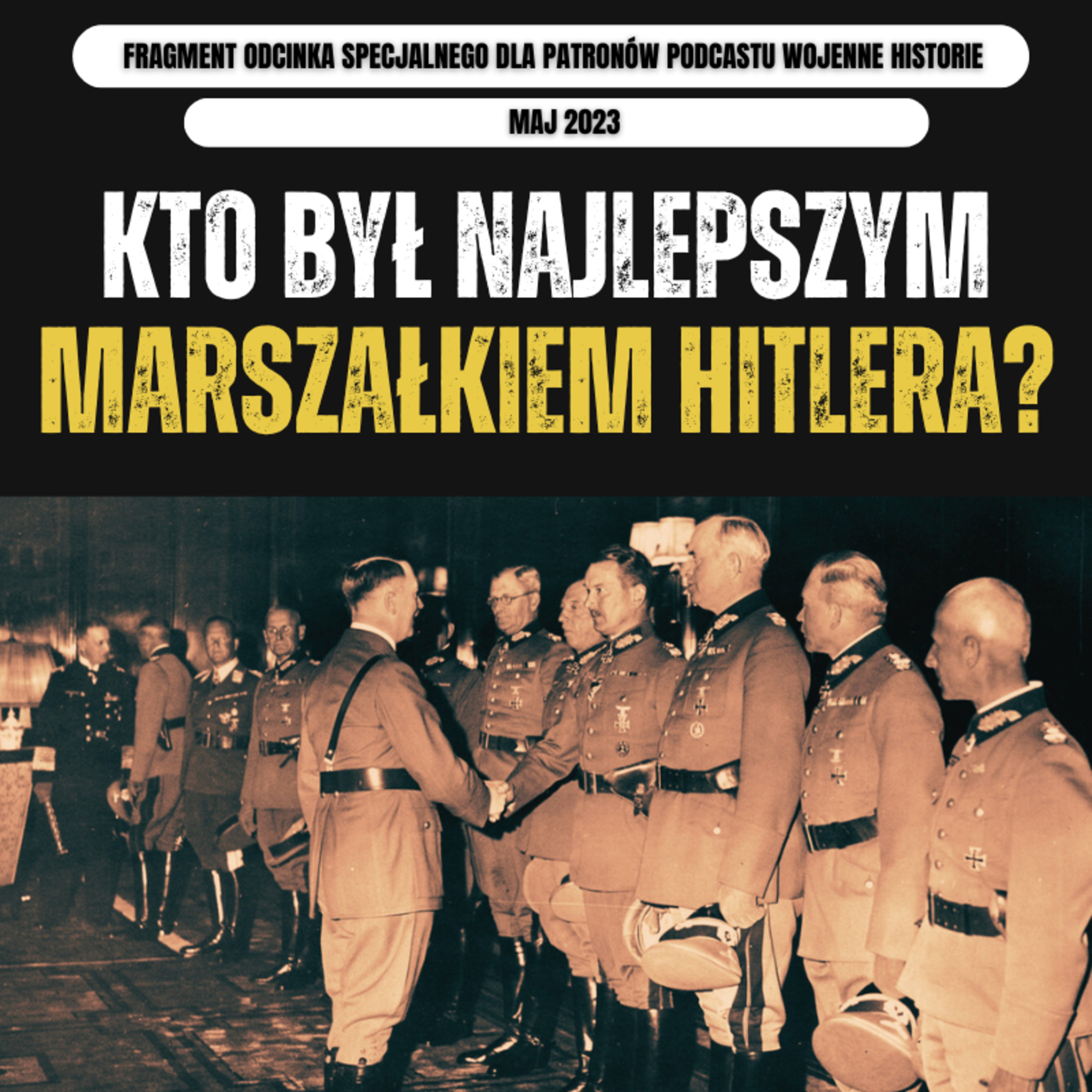 Kto był najlepszym marszałkiem Hitlera? Fragment odcinka dla Patronów episode artwork