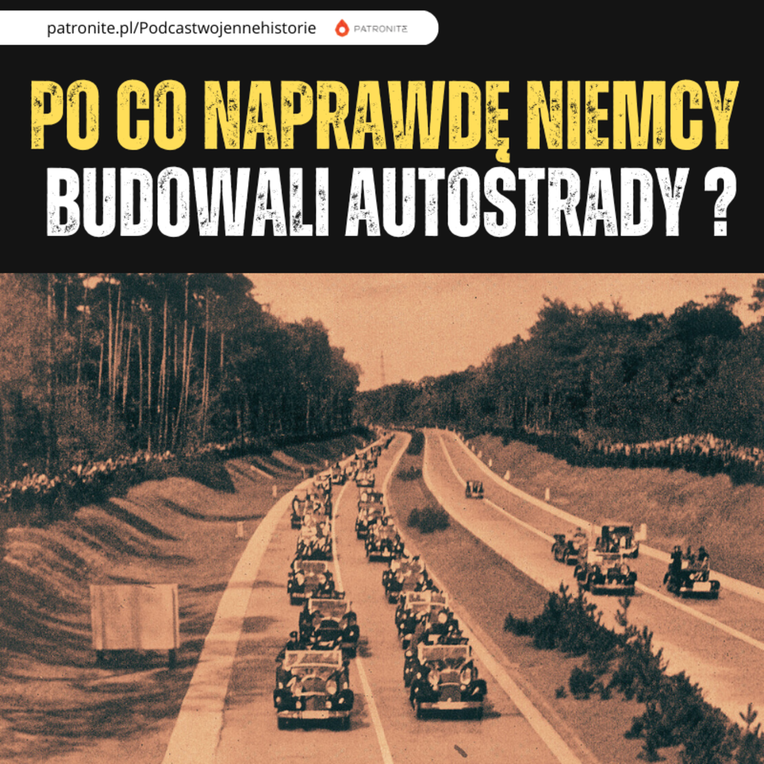 Po co naprawdę Niemcy budowali autostrady w latach 30.? episode artwork