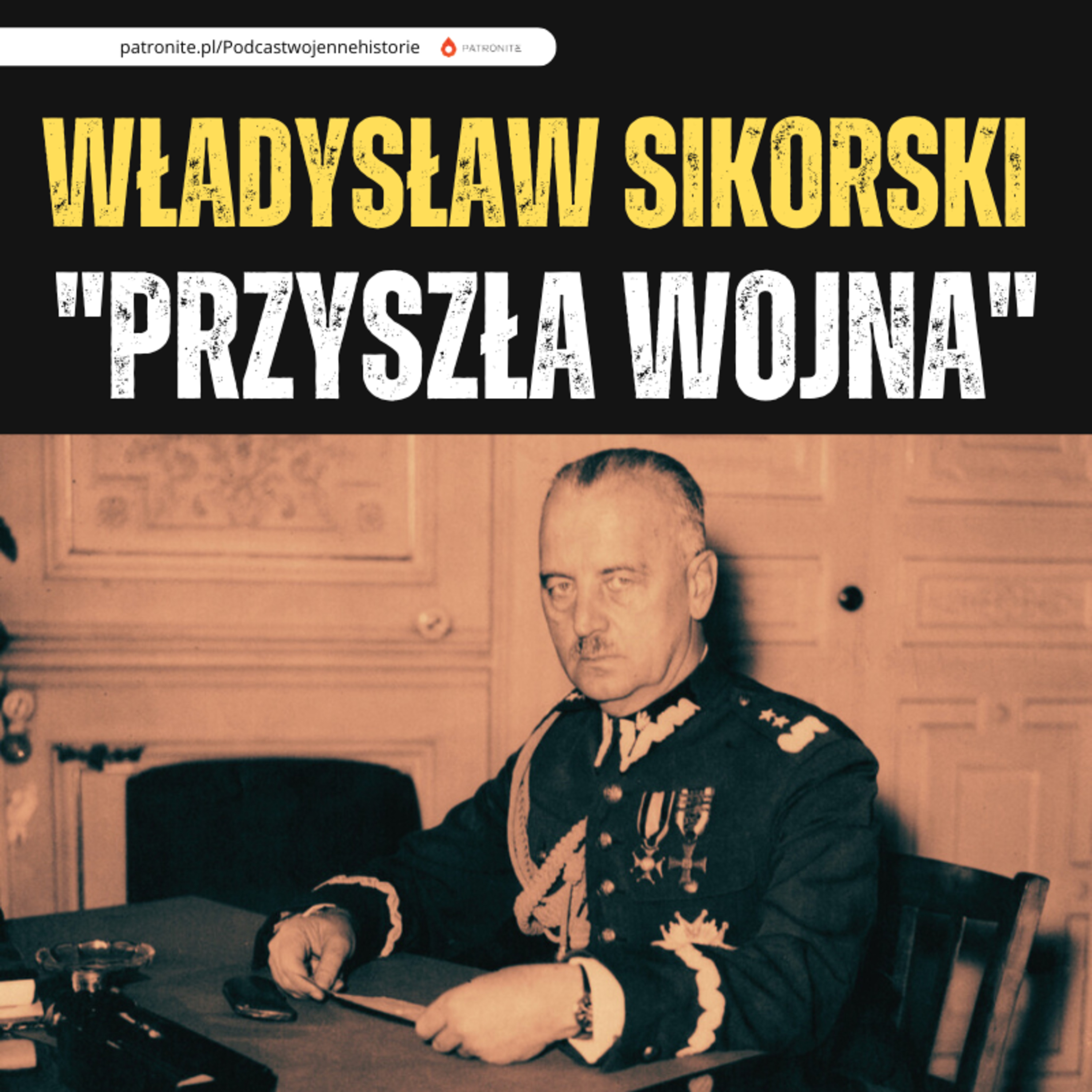 Władysław Sikorski "Przyszła wojna" episode artwork