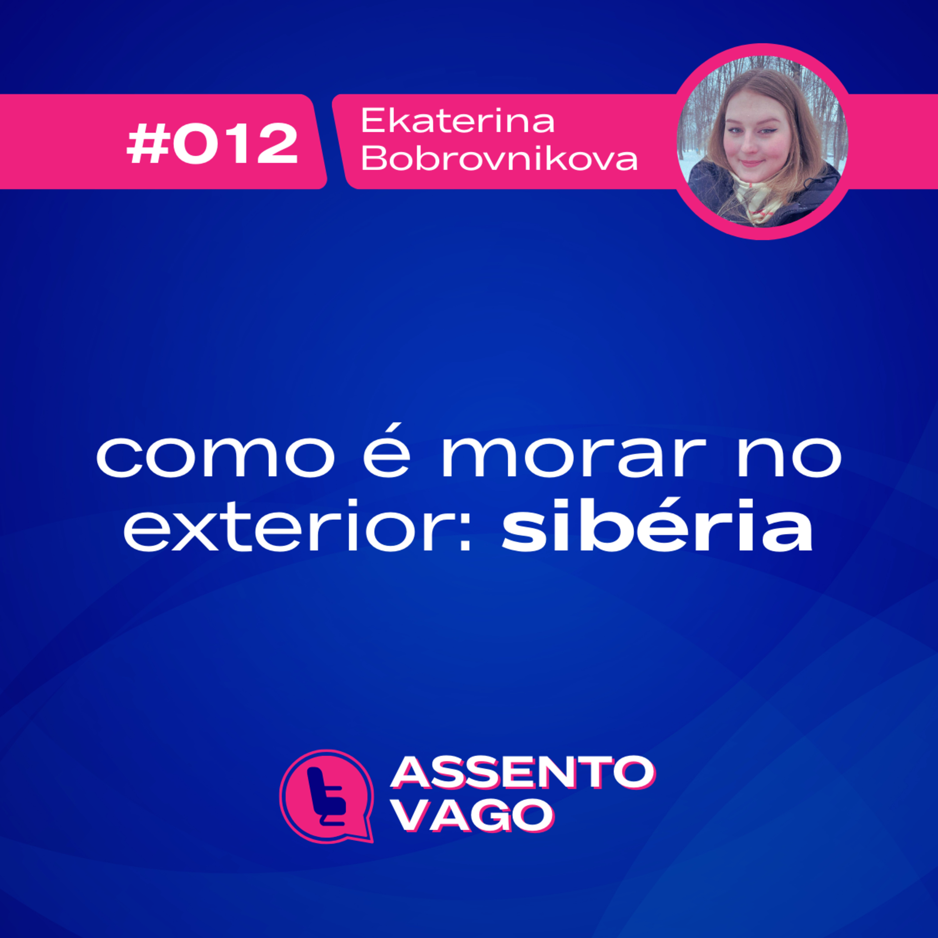 #012 | Como é morar no exterior: Sibéria episode artwork
