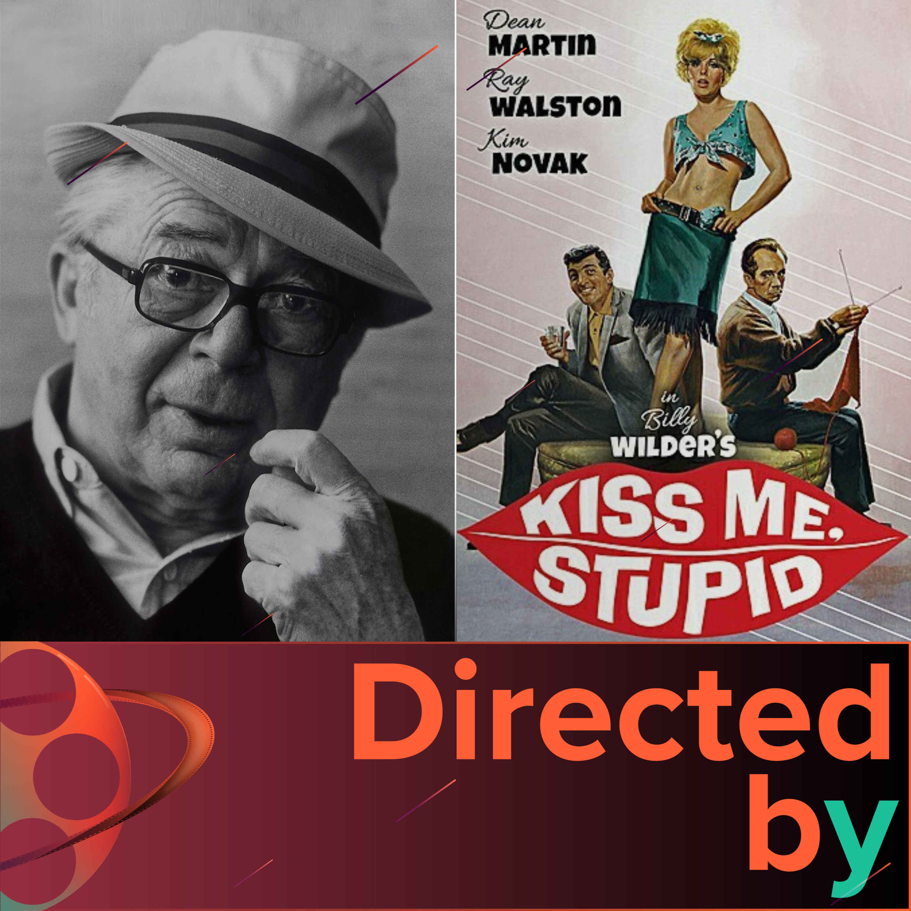 Kiss Me Stupid - Directed by... Billy Wilder, Episode 20 episode artwork