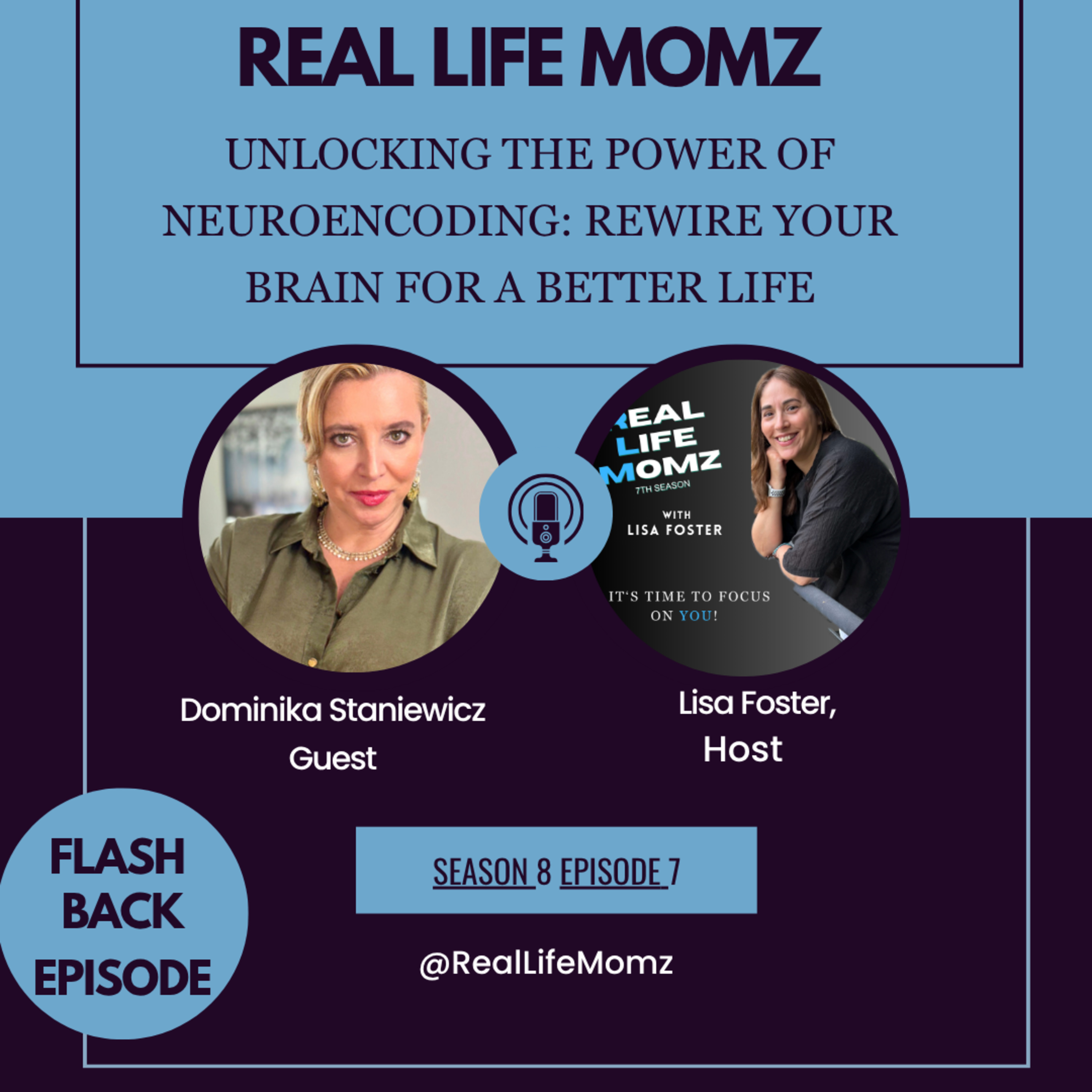 Flash Back Episode: Unlocking the Power of Neuroencoding: Rewire Your Brain for a Better Life with Dominika Staniewicz