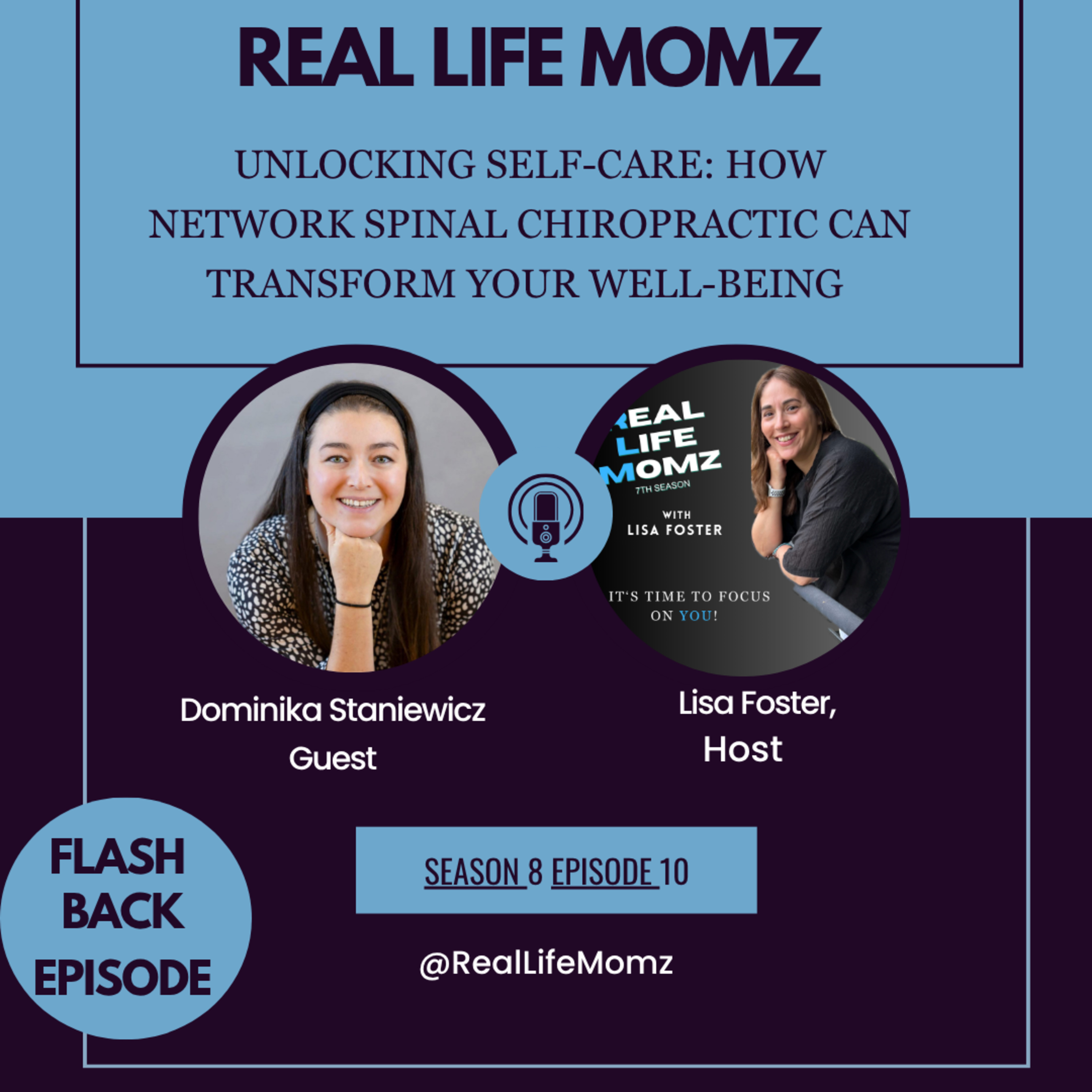 Flash Back Episode:Unlocking Self-Care: How Network Spinal Chiropractic Can Transform Your Well-Being with Dr. Michelle Green