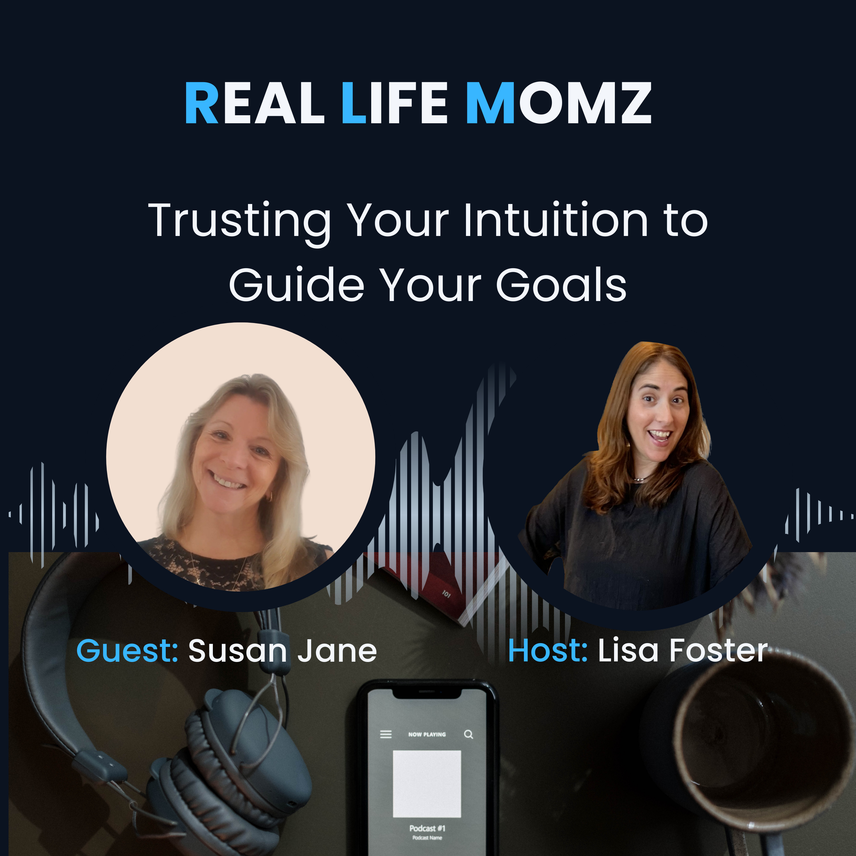 Trusting Your Intuition to Guide Your Goals with Susan Jane
