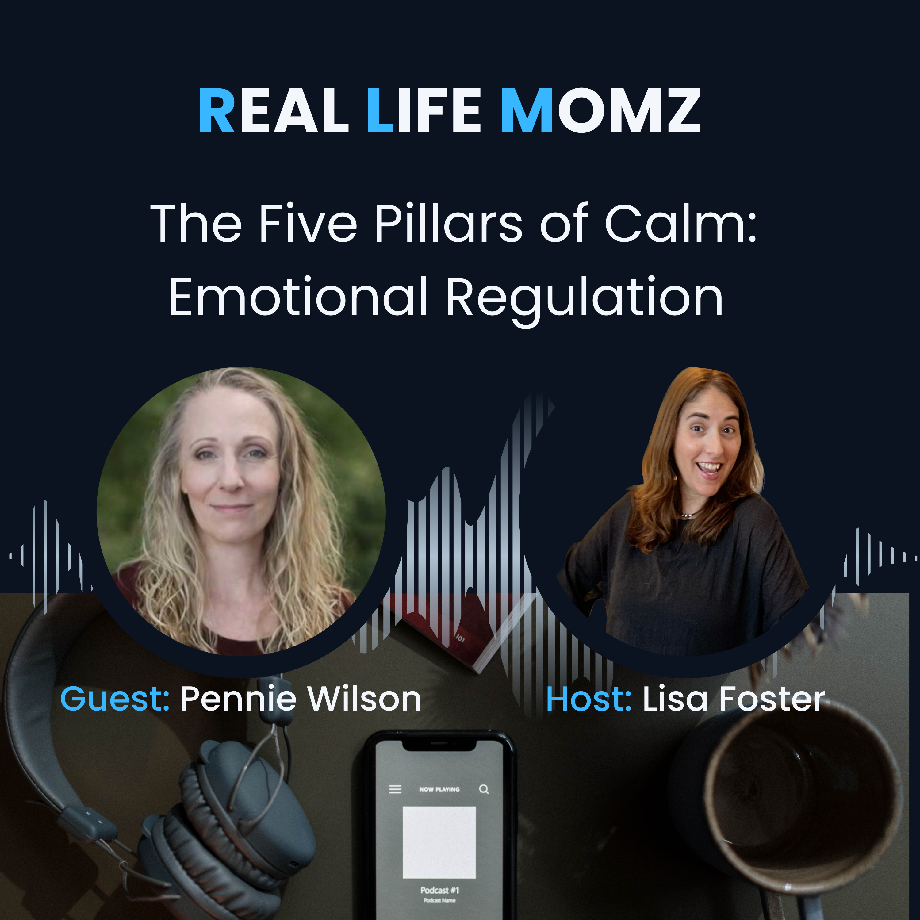 The Five Pillars of Calm: Emotional Regulation with Pennie Wilson