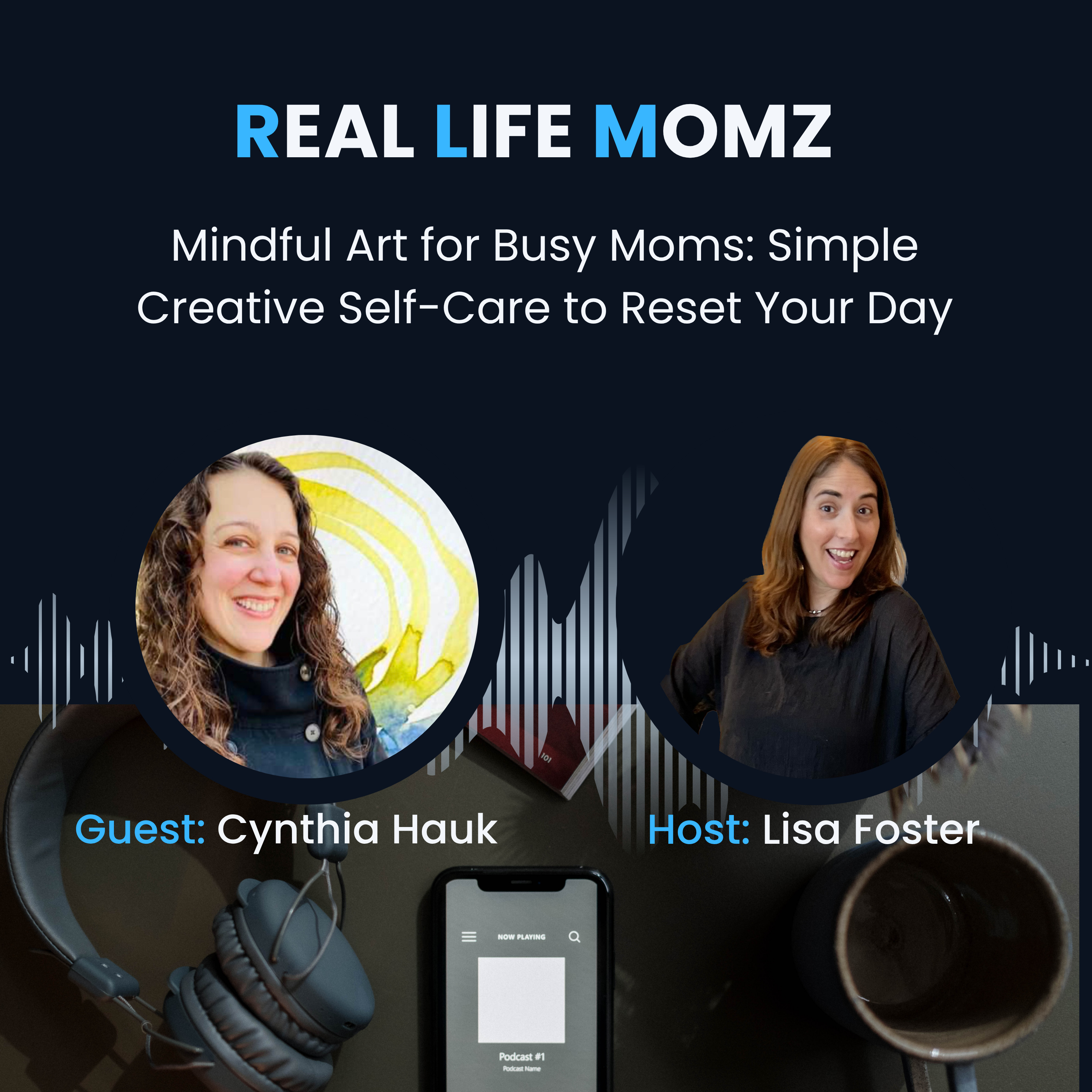 Mindful Art for Busy Moms: Simple Creative Self-Care to Reset Your Day