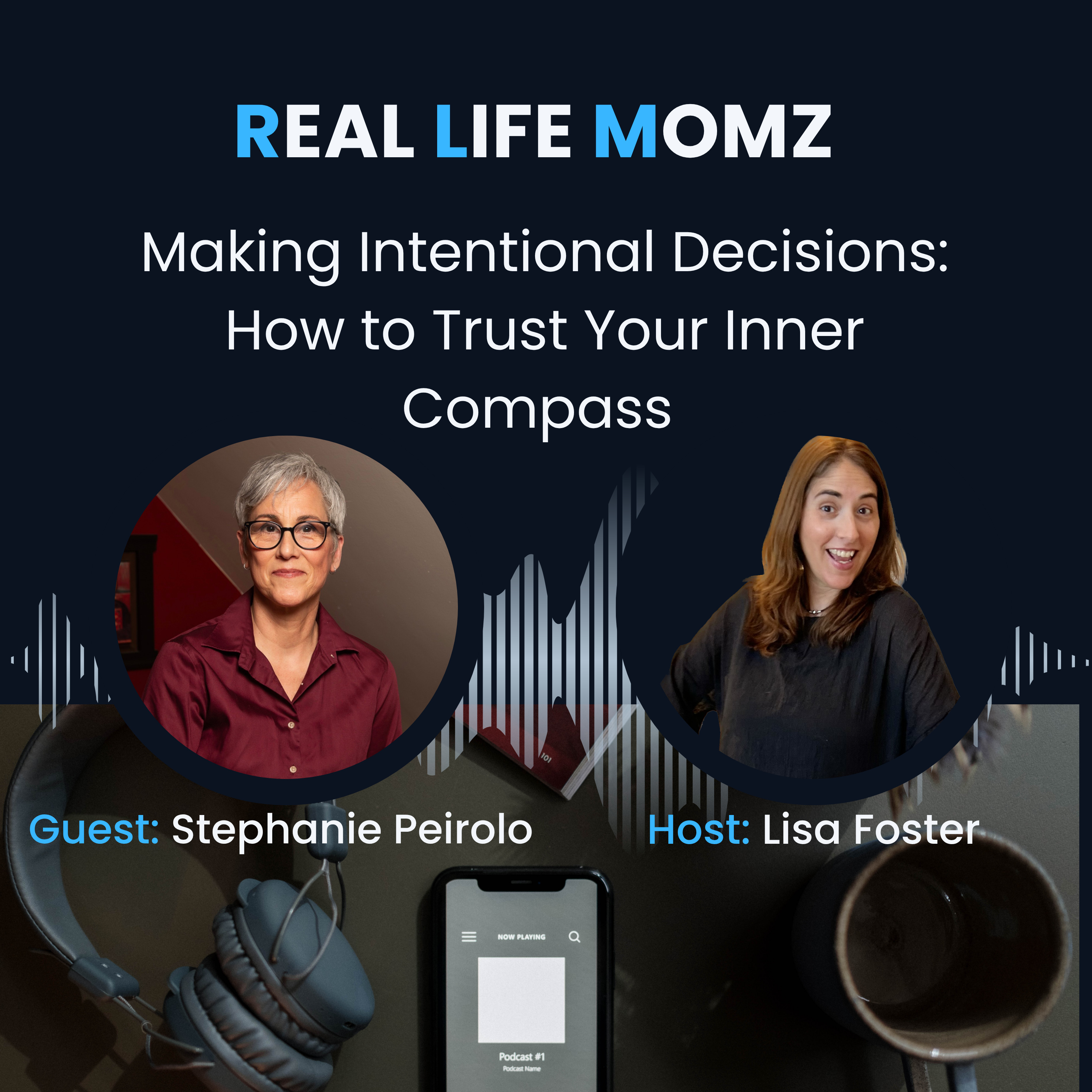 Making Intentional Decisions: How to Trust Your Inner Compass with Stephanie Peirolo