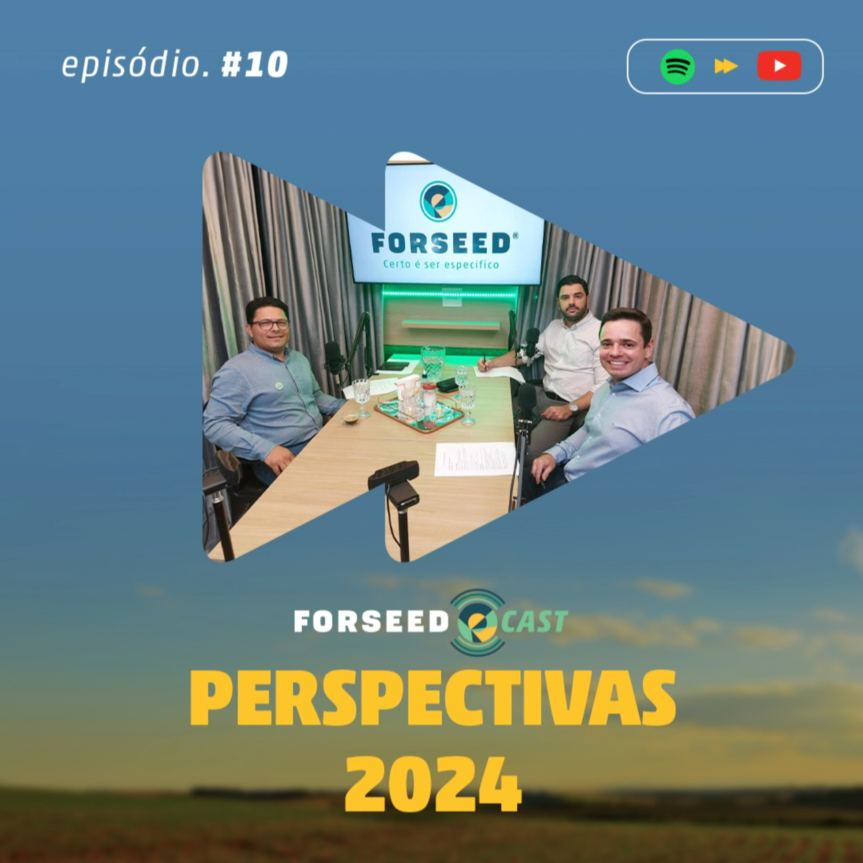 Forseed Cast - 10º Episódio | Perspectivas 2024