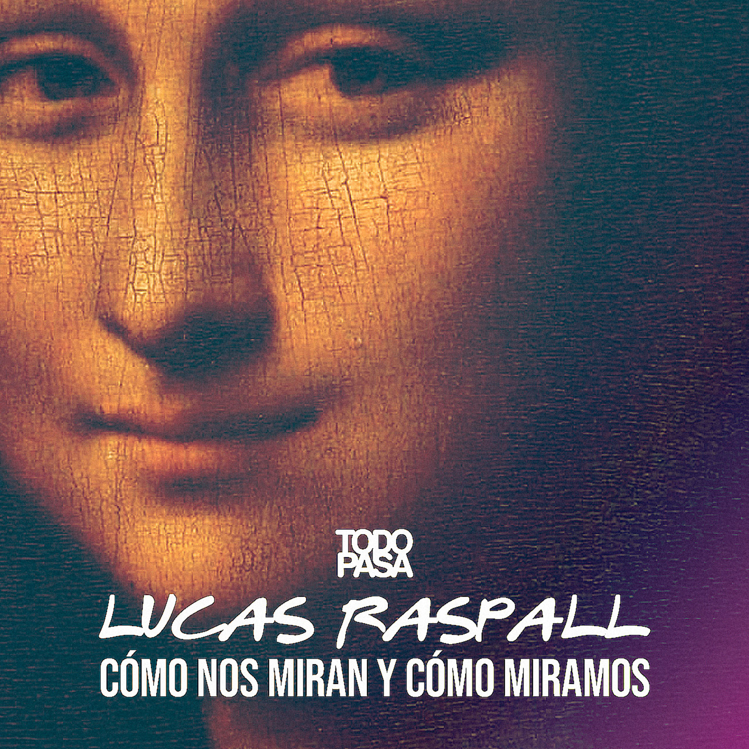 Charlando con el Dr. Lucas Raspall: EL PODER DE LAS MIRADAS