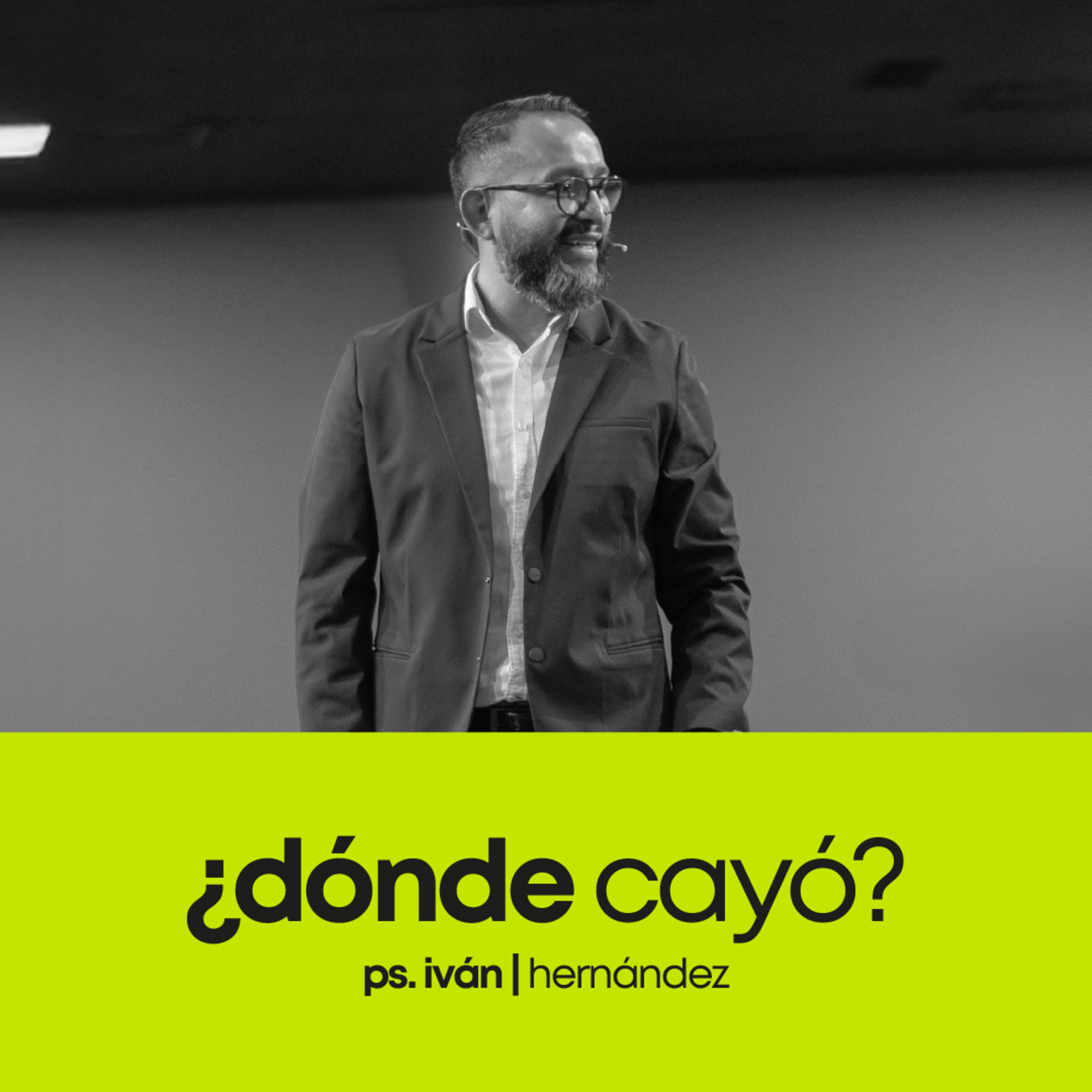 ¿Dónde Cayó? | Ps. Iván Hernández
