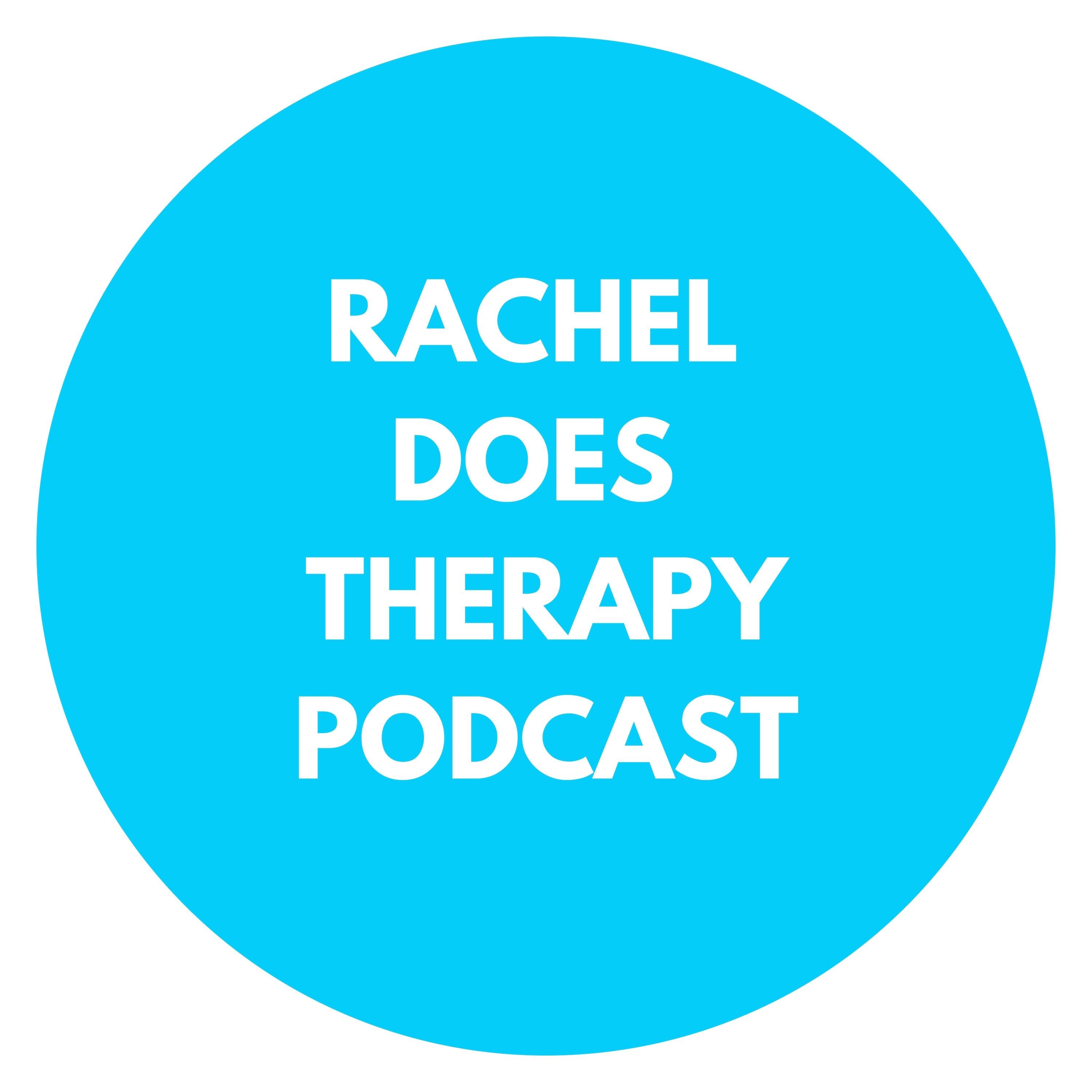 Rachel Does Therapy Podcast