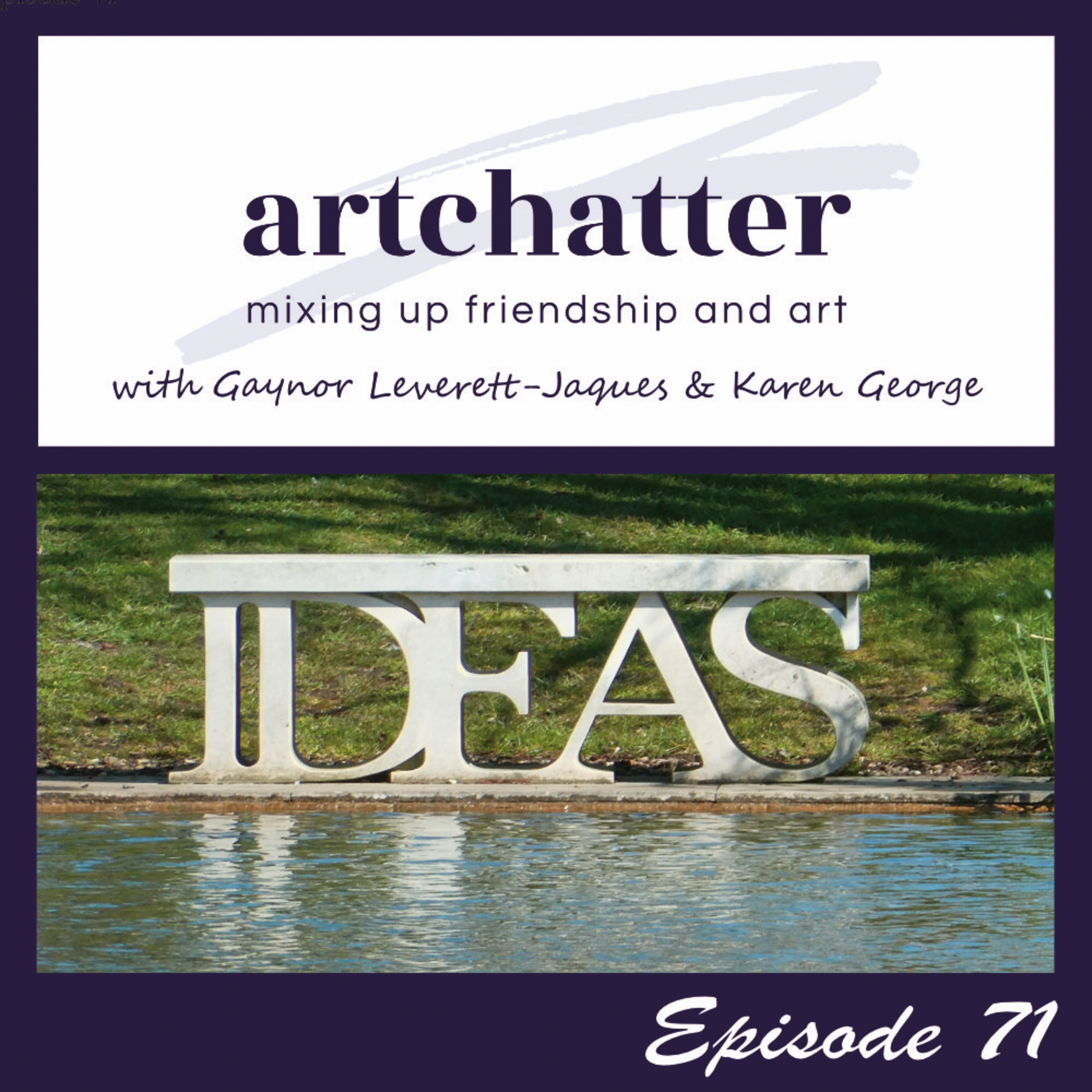 artchatter with Gaynor Leverett-Jaques & Karen George