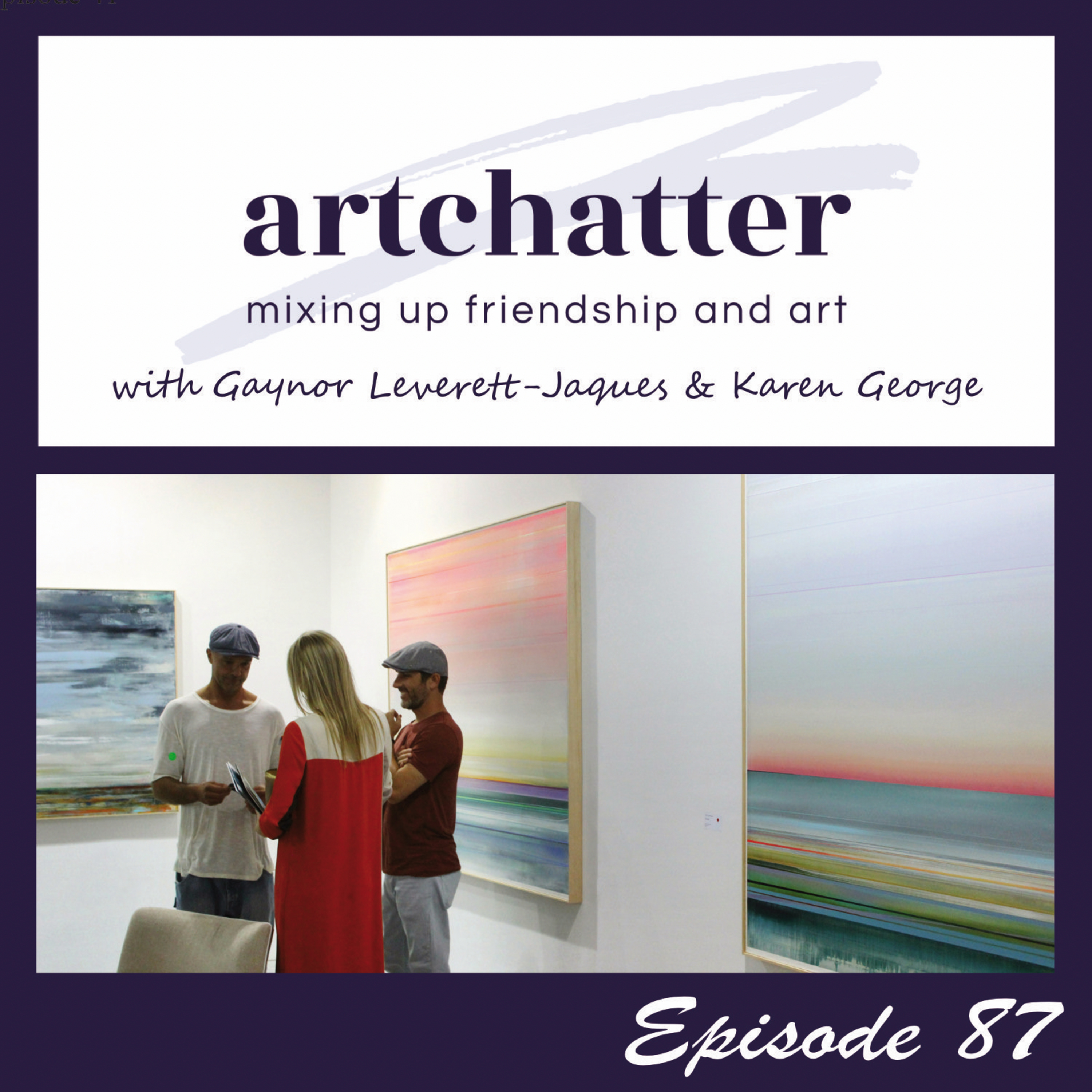 artchatter with Gaynor Leverett-Jaques & Karen George