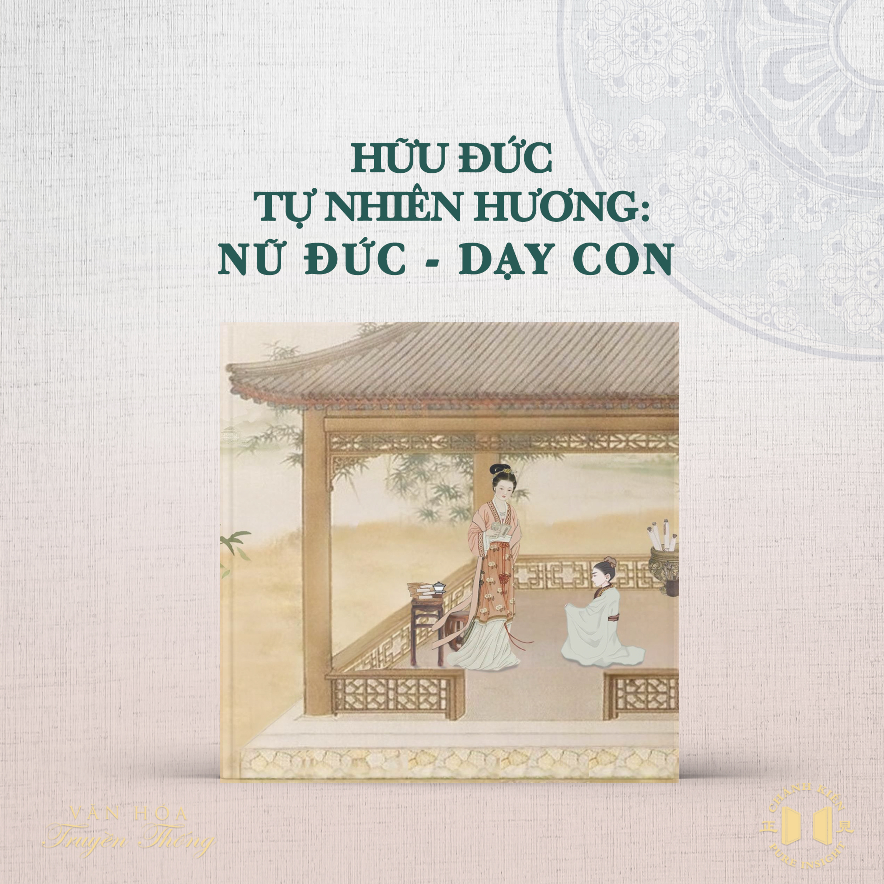 #123 Nữ đức - Dạy con | Văn hóa truyền thống