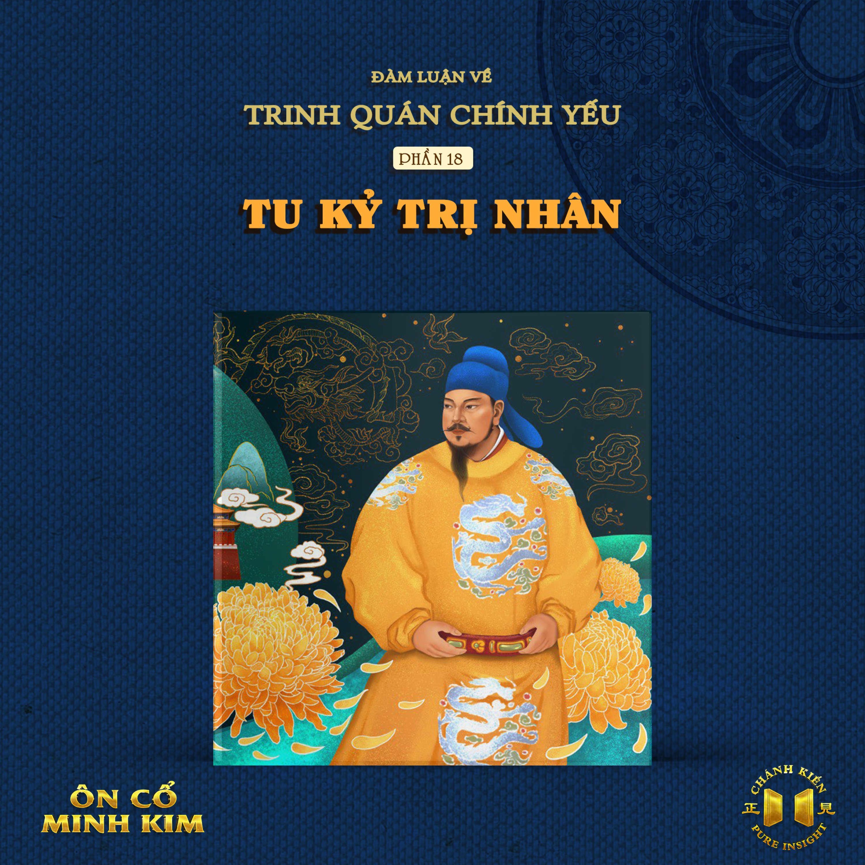 #137 Trinh Quán Chính Yếu – Phần 18: Tu kỷ trị nhân | Ôn Cổ Minh Kim episode artwork