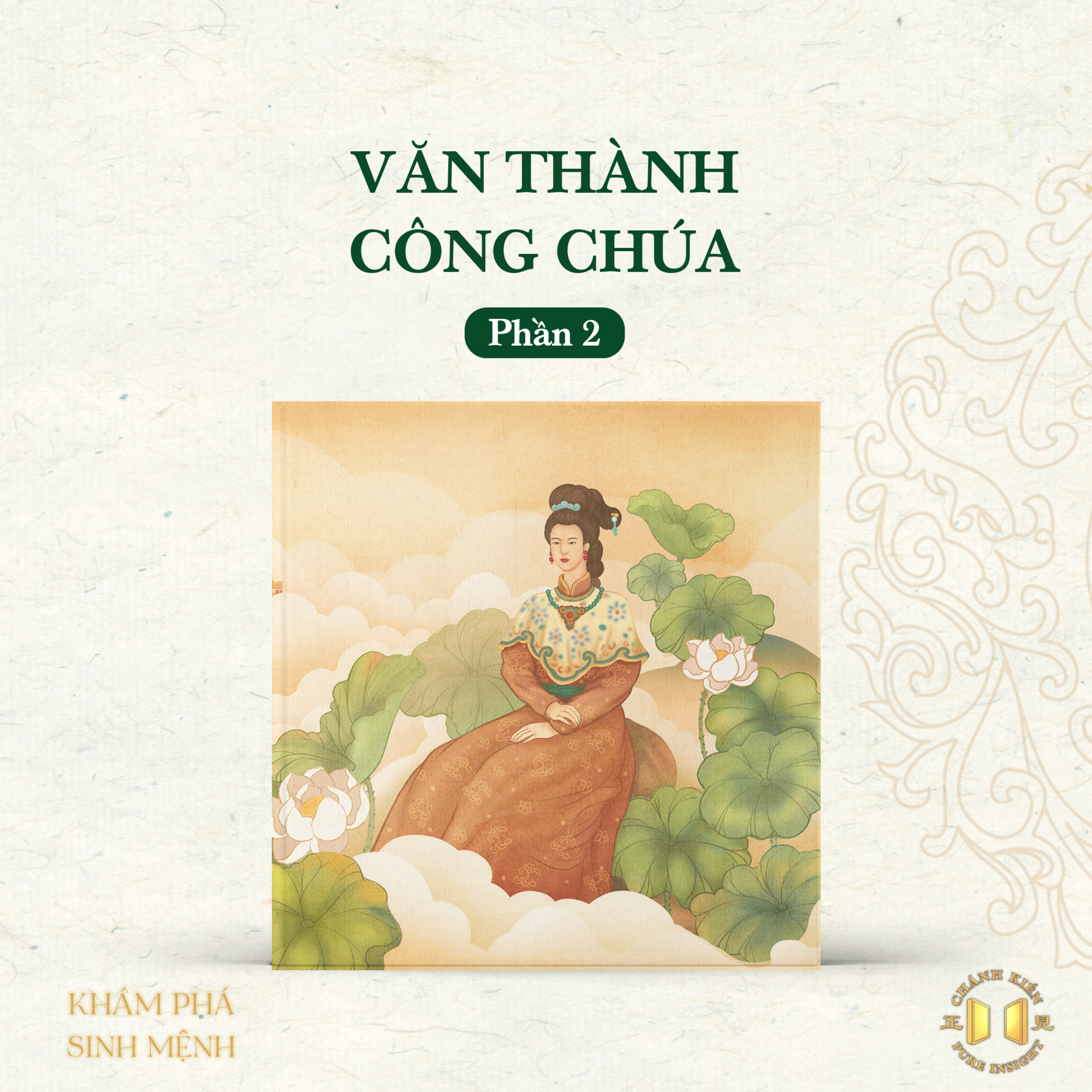 #152 Văn Thành công chúa – Phần 2 | Khám phá sinh mệnh episode artwork