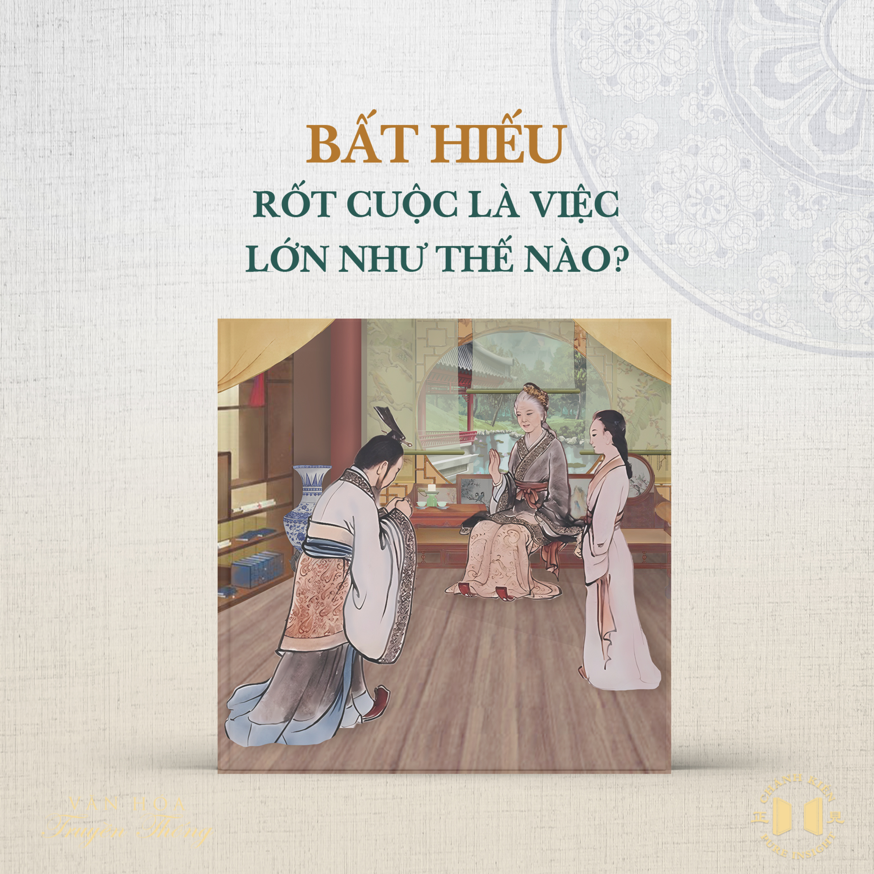 #162 Bất hiếu rốt cục là việc lớn như thế nào? | Văn Hóa Truyền Thống episode artwork