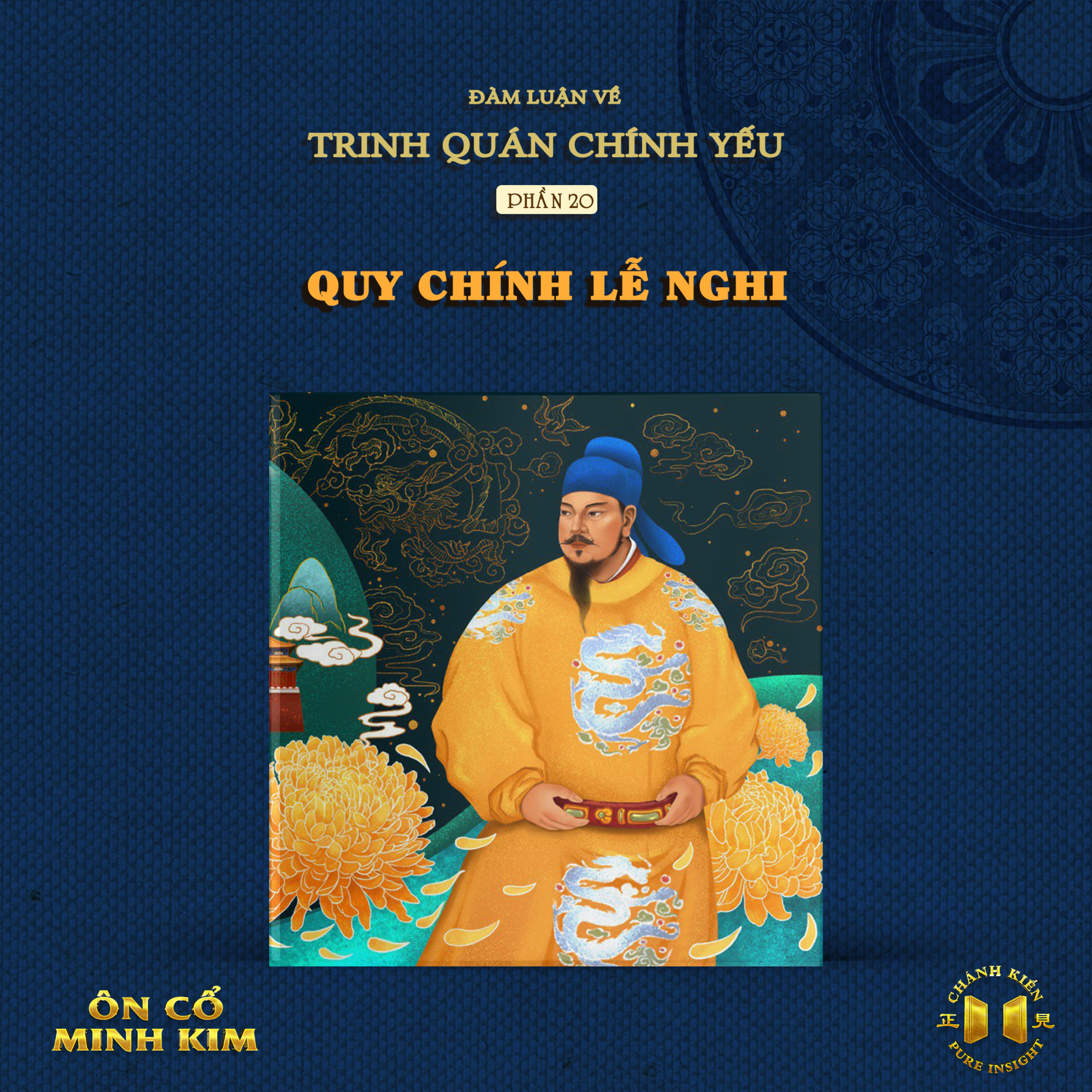 #189 Trinh Quán Chính Yếu – Phần 20: Quy chính lễ nghi | Ôn Cổ Minh Kim episode artwork