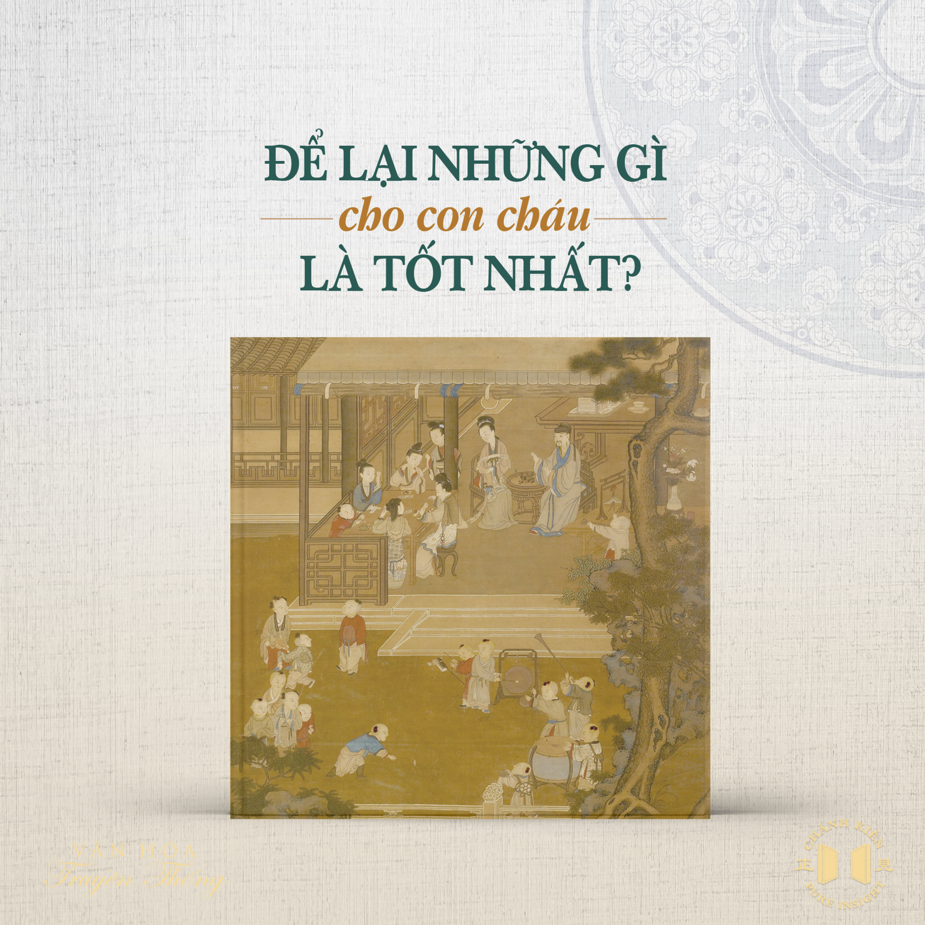 #203 Để lại những gì cho con cháu là tốt nhất? | Văn hóa truyền thống episode artwork