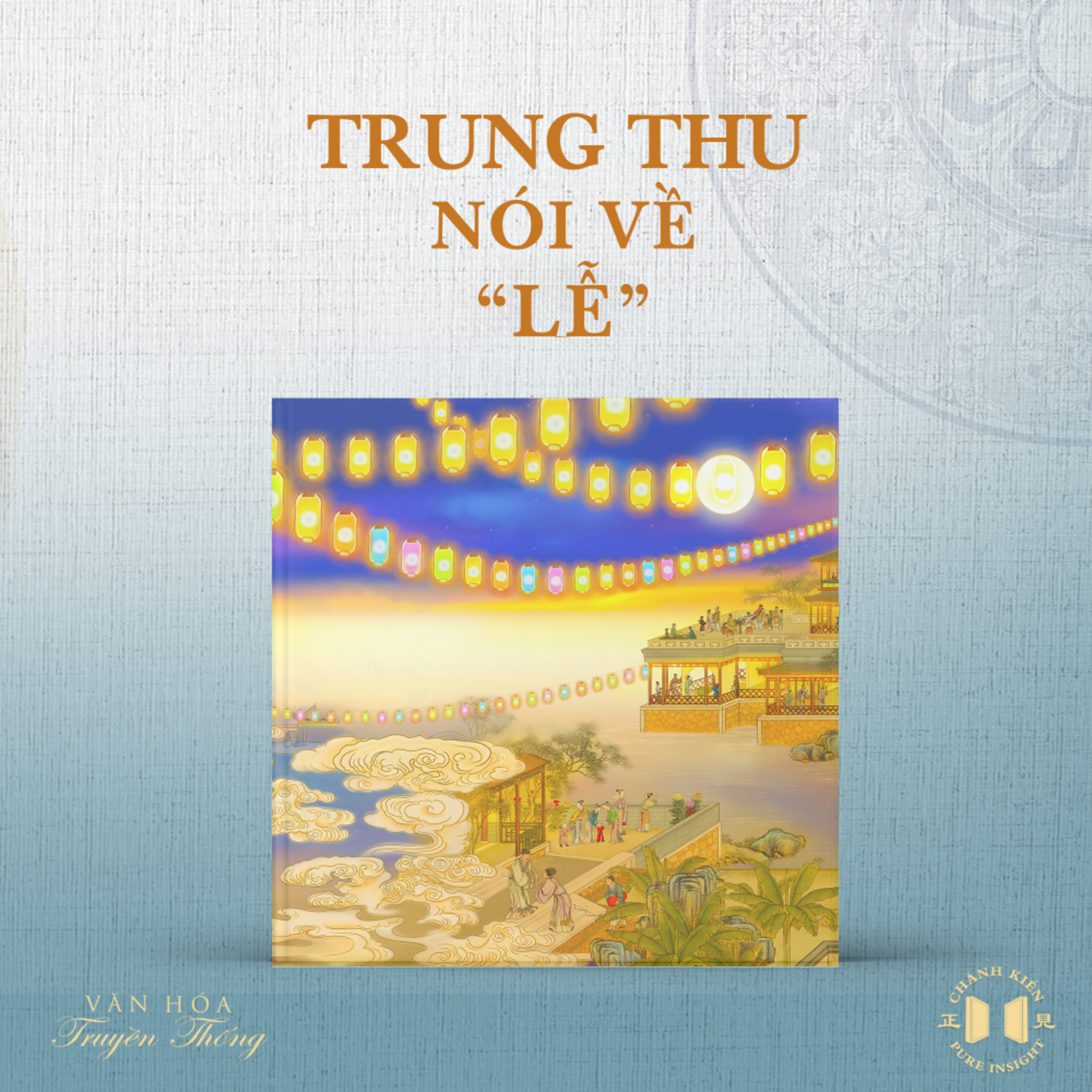 #213 Trung Thu nói về “Lễ” | Văn hóa truyền thống  episode artwork