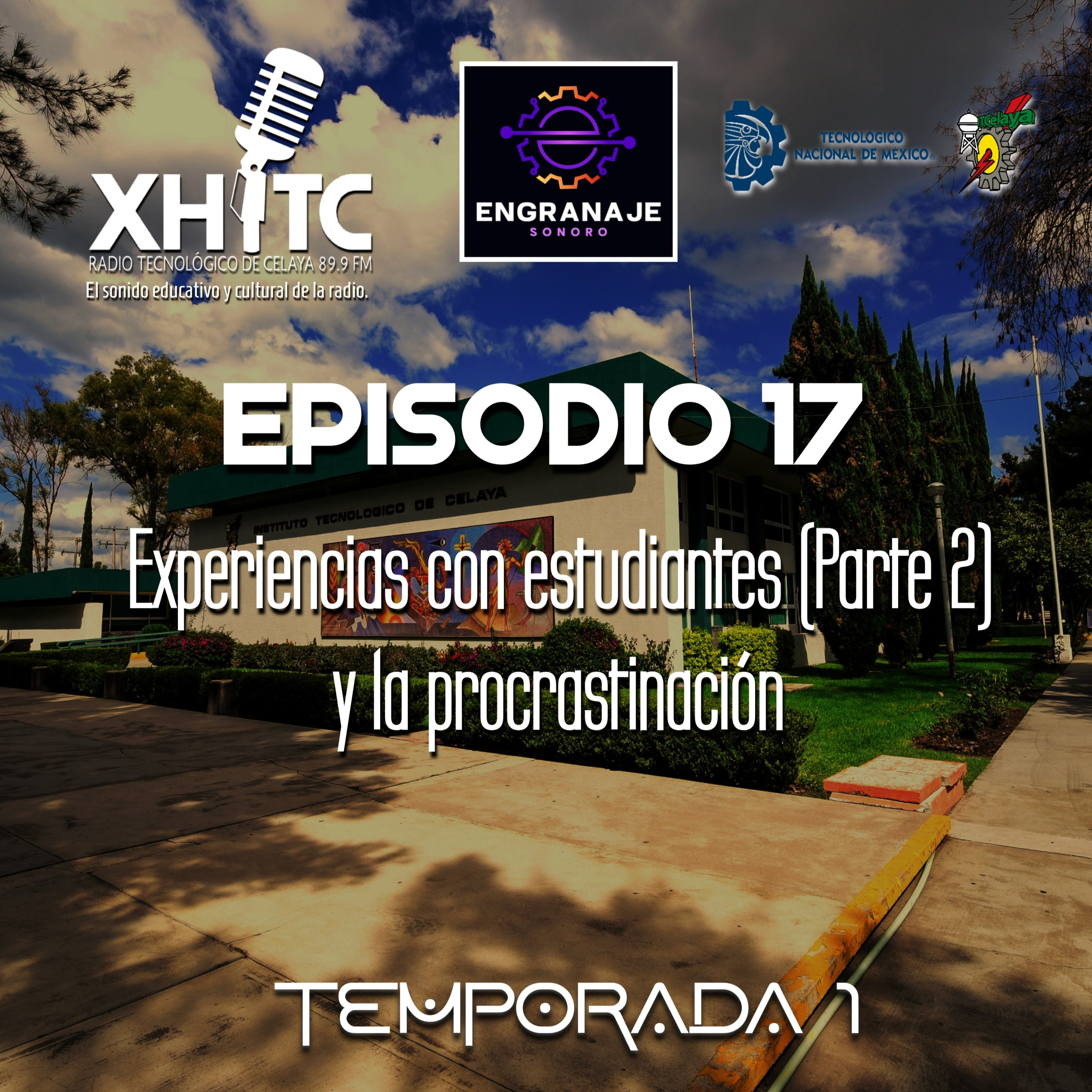 Episodio 17 T1 Engranaje sonoro - Experiencias con estudiantes Parte 2 y la procrastinación episode artwork