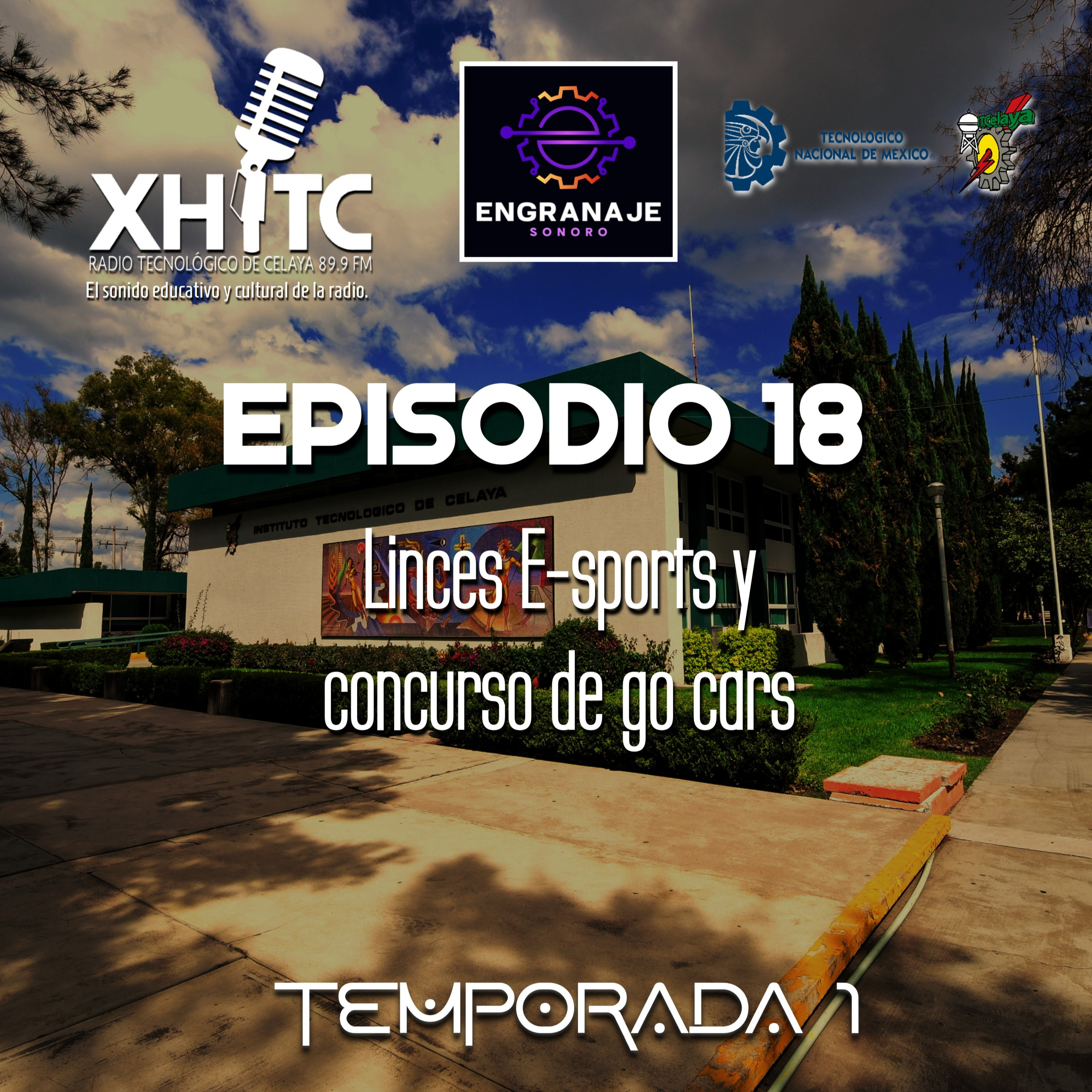 Episodio 18 T1 Engranaje sonoro - Linces E-sports y concurso de go cars episode artwork