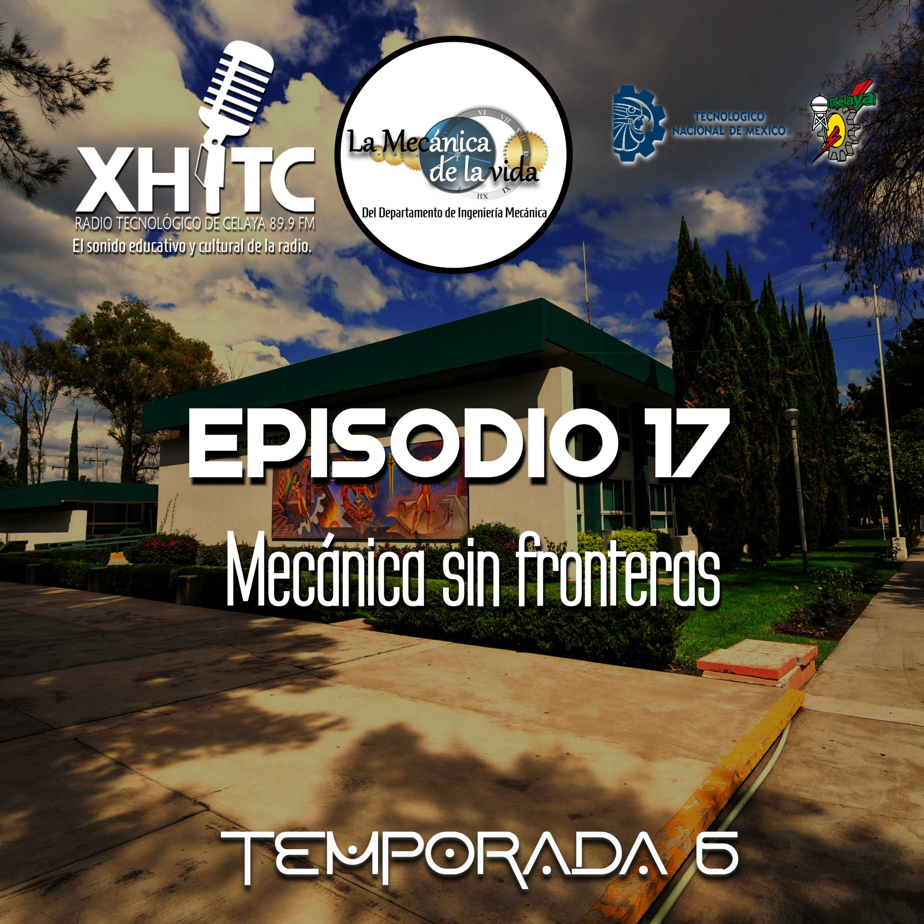Episodio 17 T6 La mecánica de la vida - Mecánica sin fronteras episode artwork