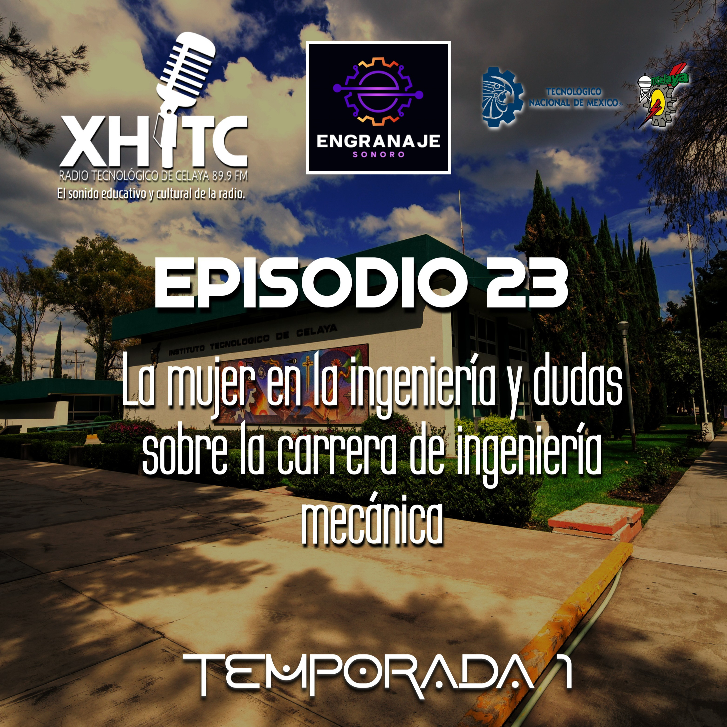 Episodio 23 T1 Engranaje sonoro - La mujer en la ingeniería y dudas sobre la carrera de ingeniería mecánica episode artwork