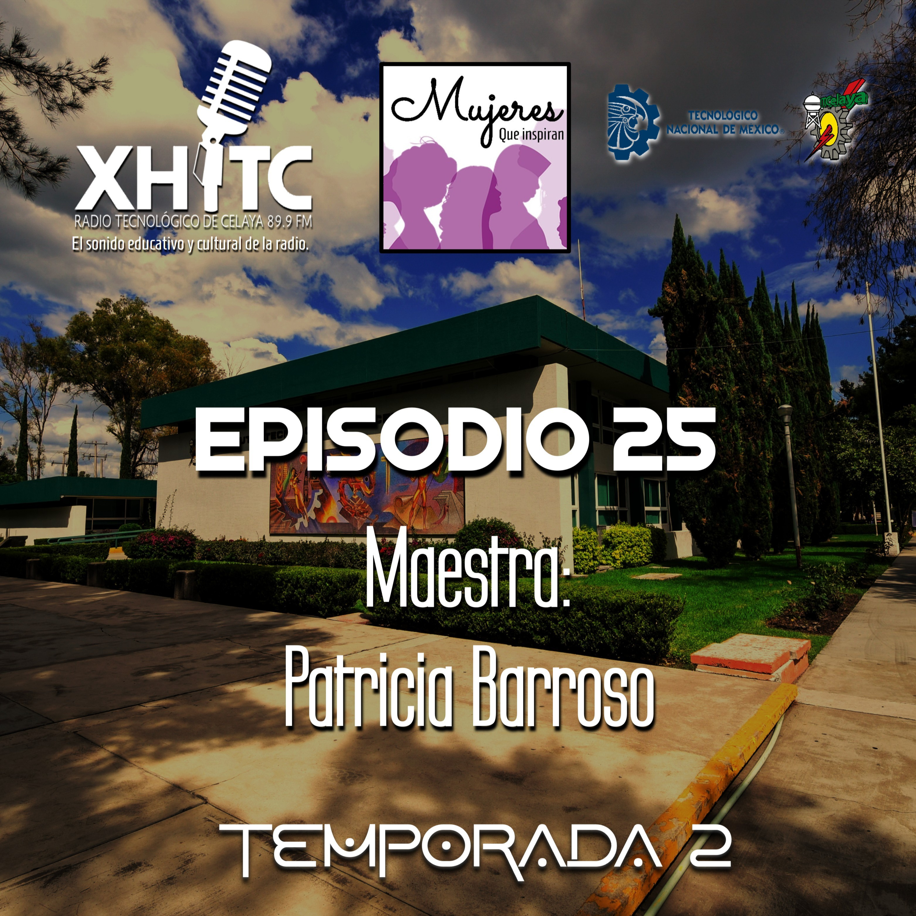 Episodio 25 T2 Mujeres que inspiran - Maestra: Patricia Barroso episode artwork
