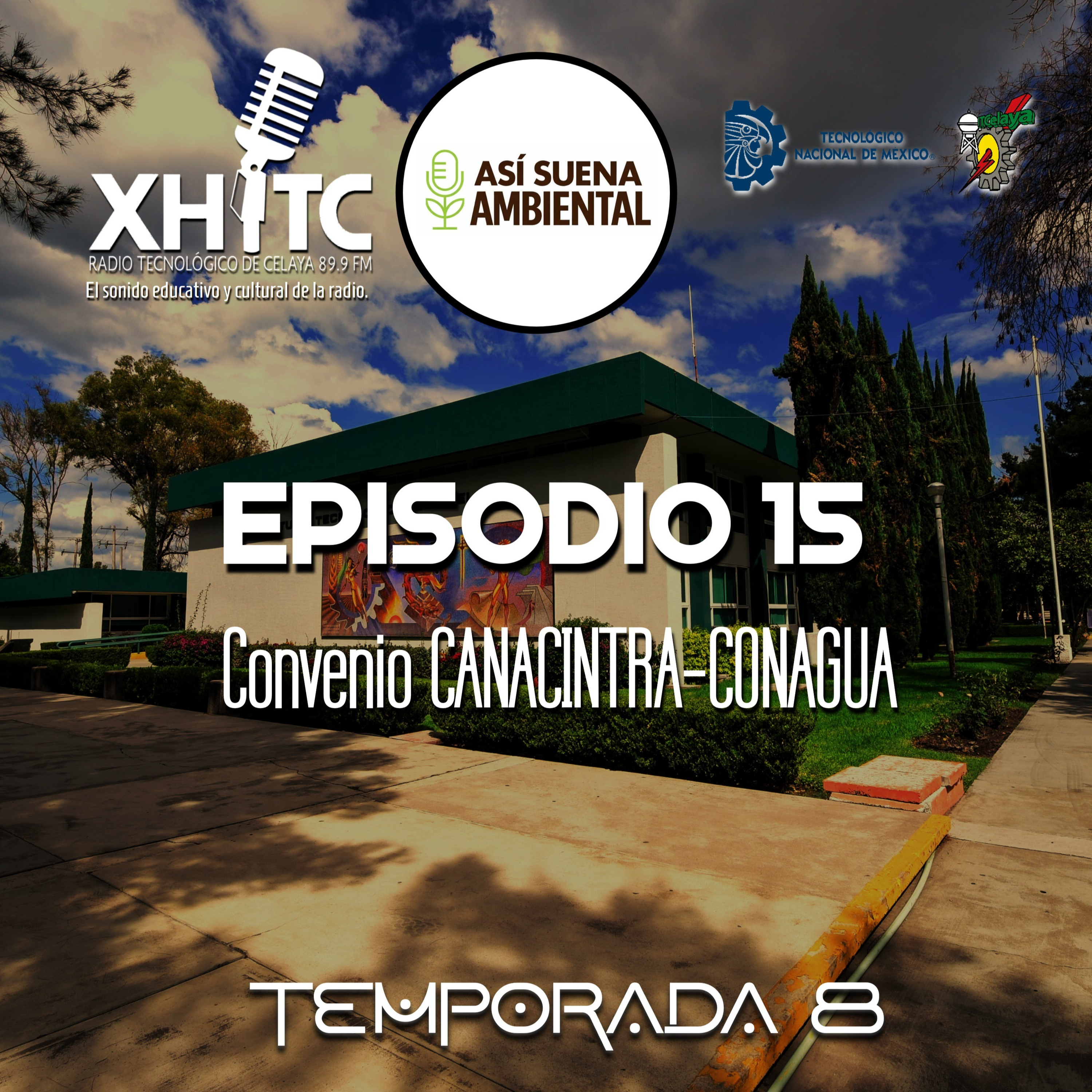Episodio 15 T8 Así suena ambiental - Convenio CANACINTRA-CONAGUA episode artwork