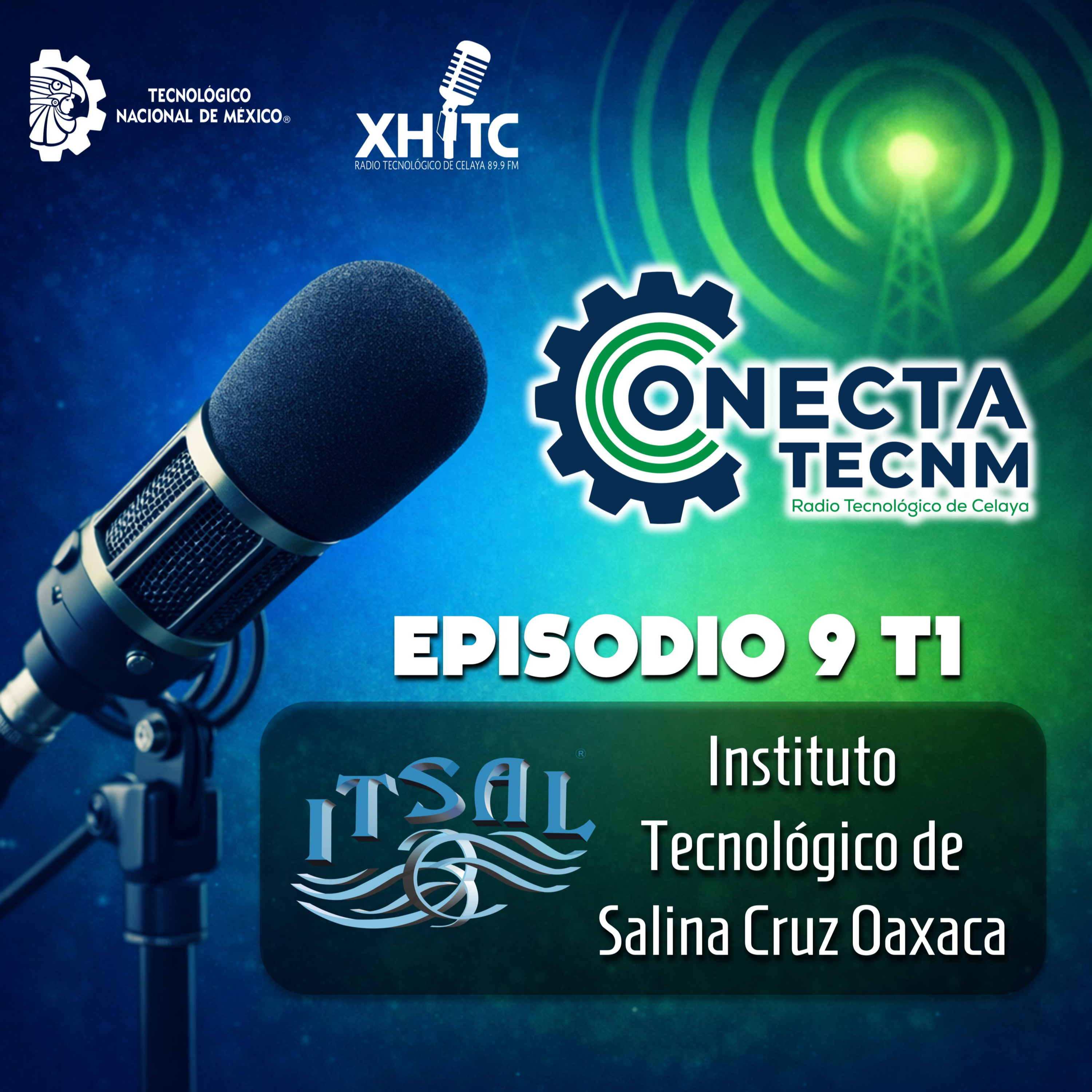 Episodio 9 T1 Conecta TecNM - Instituto Tecnológico de Salina Cruz 2 episode artwork