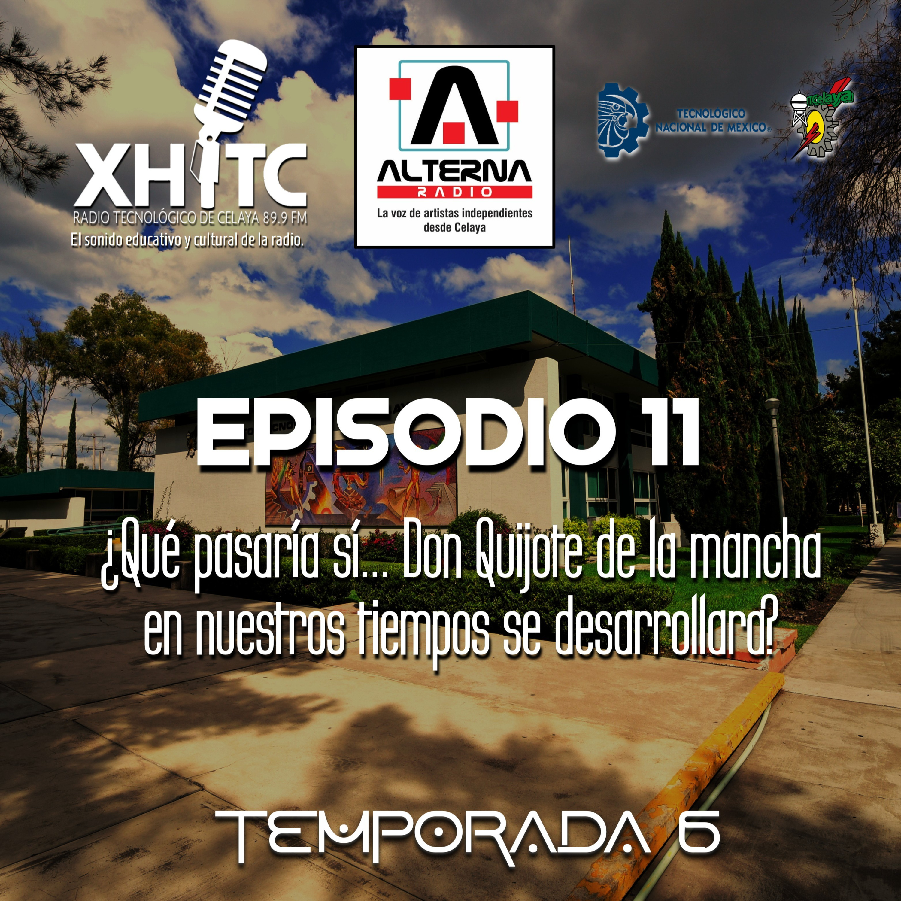 Episodio 11 T6 Alterna Radio - ¿Qué pasaría si Don Quijote de la Mancha en nuestros tiempos se desarrollara? episode artwork
