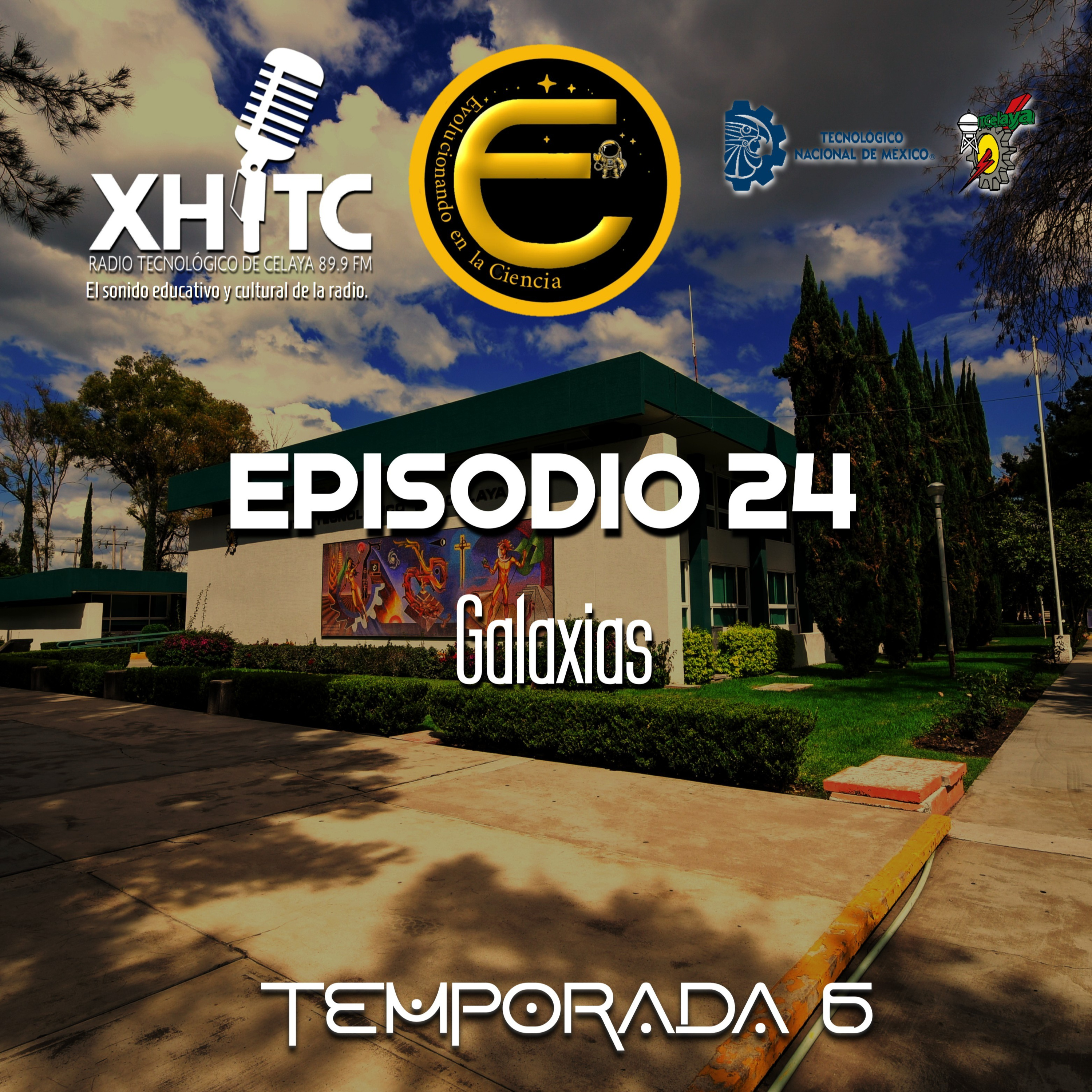 Episodio 24 T6 Evolucionando en la ciencia - Galaxias episode artwork